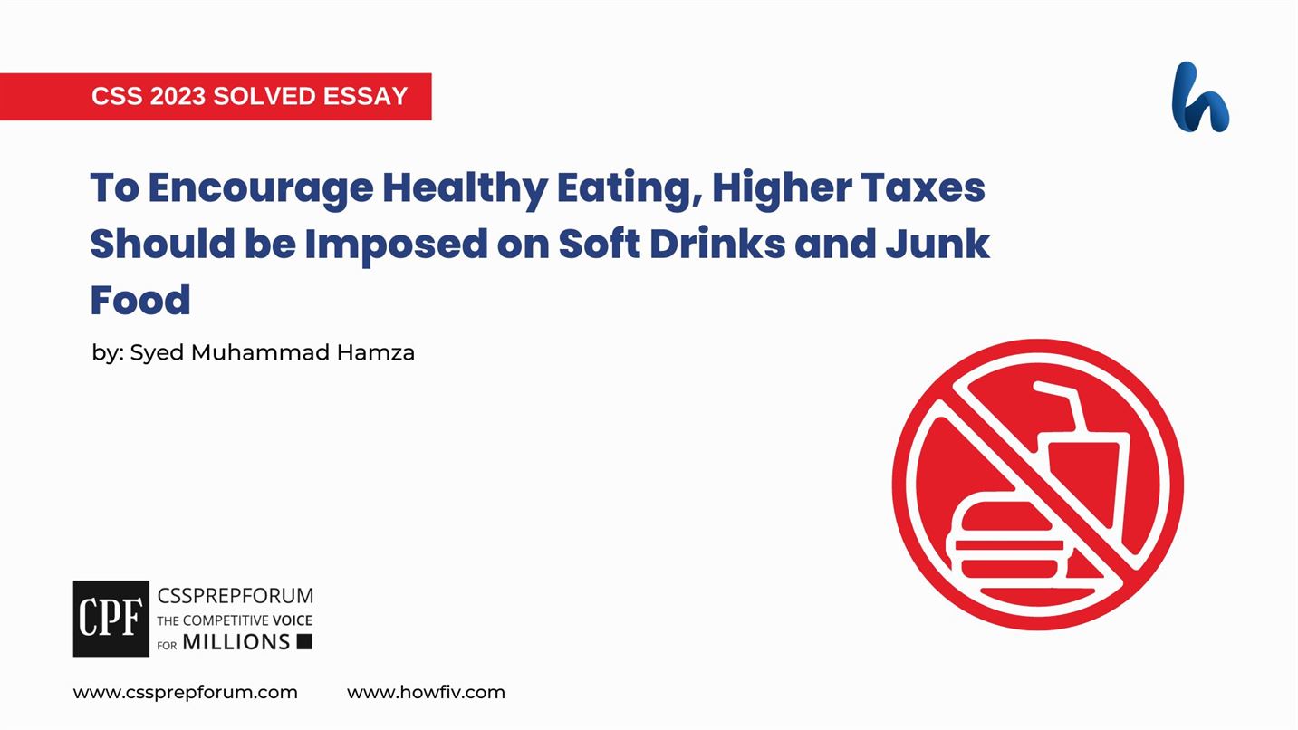 To Encourage Healthy Eating, Higher Taxes Should be Imposed on Soft Drinks and Junk Food