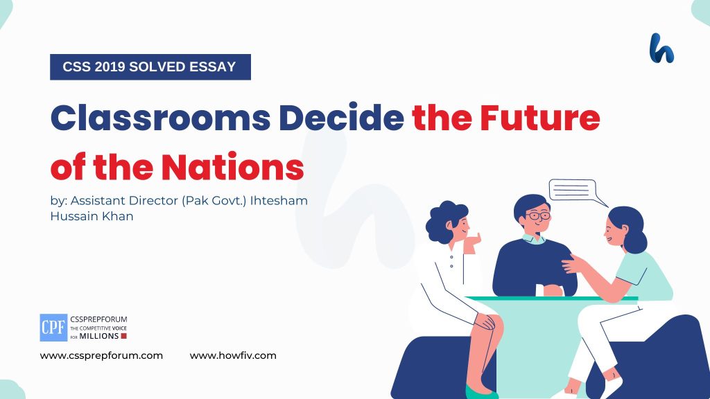 Classrooms Decide the Future of the Nations