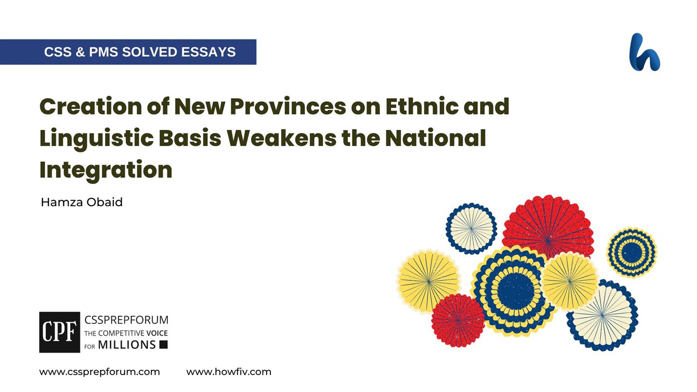 Creation-of-New-Provinces-on-Ethnic-and-Linguistic-Basis-Weakens-the-National-Integration