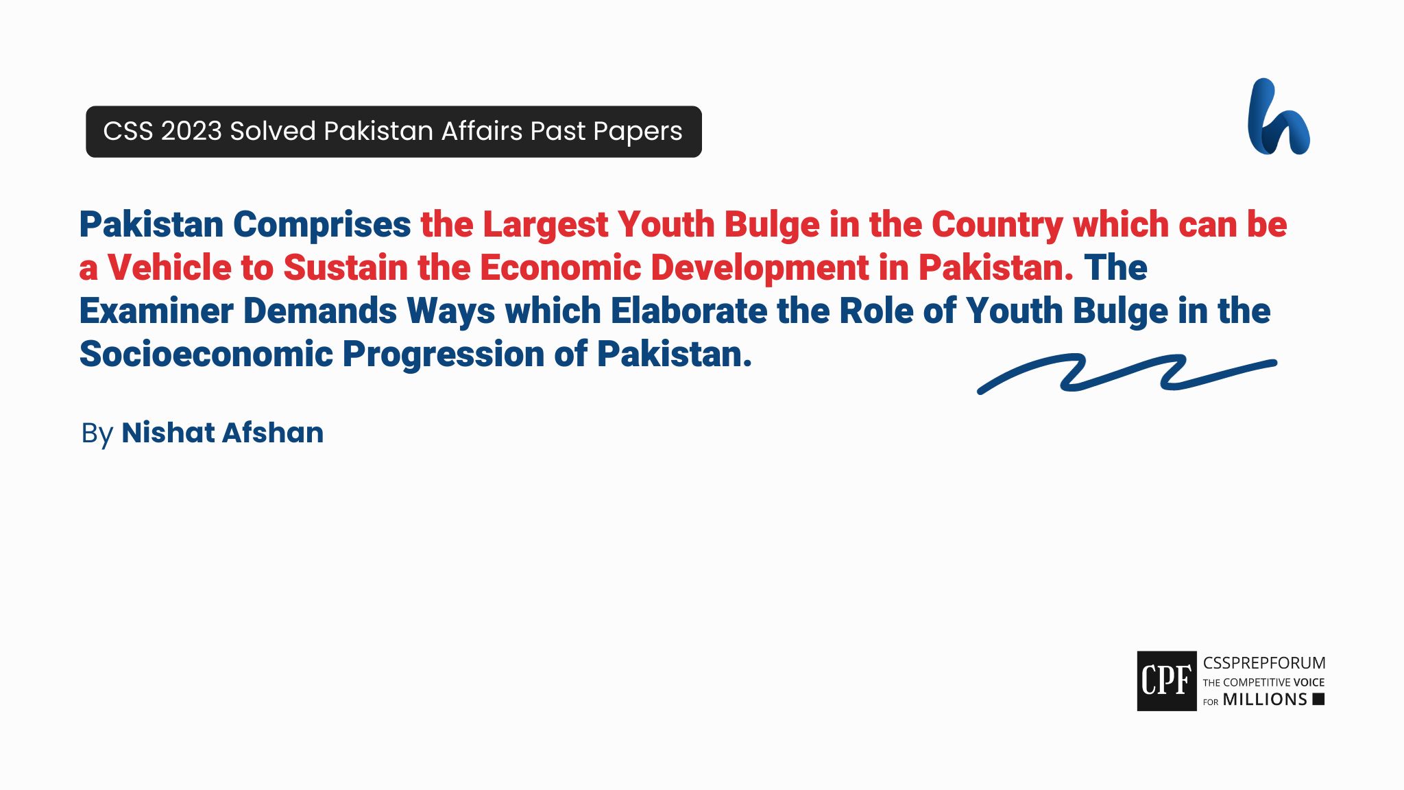 Pakistan Comprises the Largest Youth Bulge in the Country which can be a Vehicle to Sustain the Economic Development in Pakistan. The Examiner Demands Ways