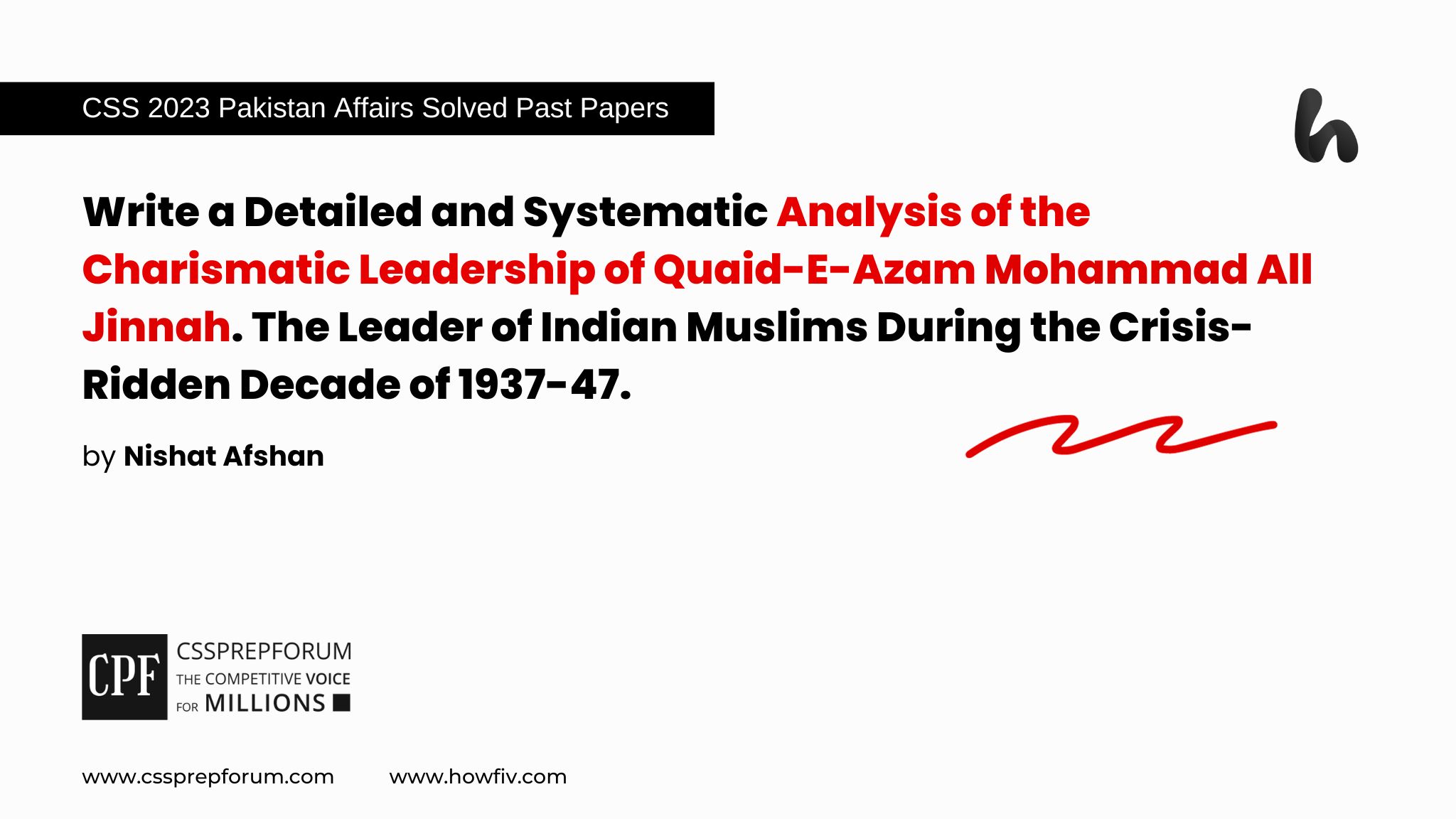 Write a Detailed and Systematic Analysis of the Charismatic Leadership of Quaid-E-Azam Mohammad All Jinnah. The Leader of Indian Muslims During the Crisis-Ridden Decade of 1937