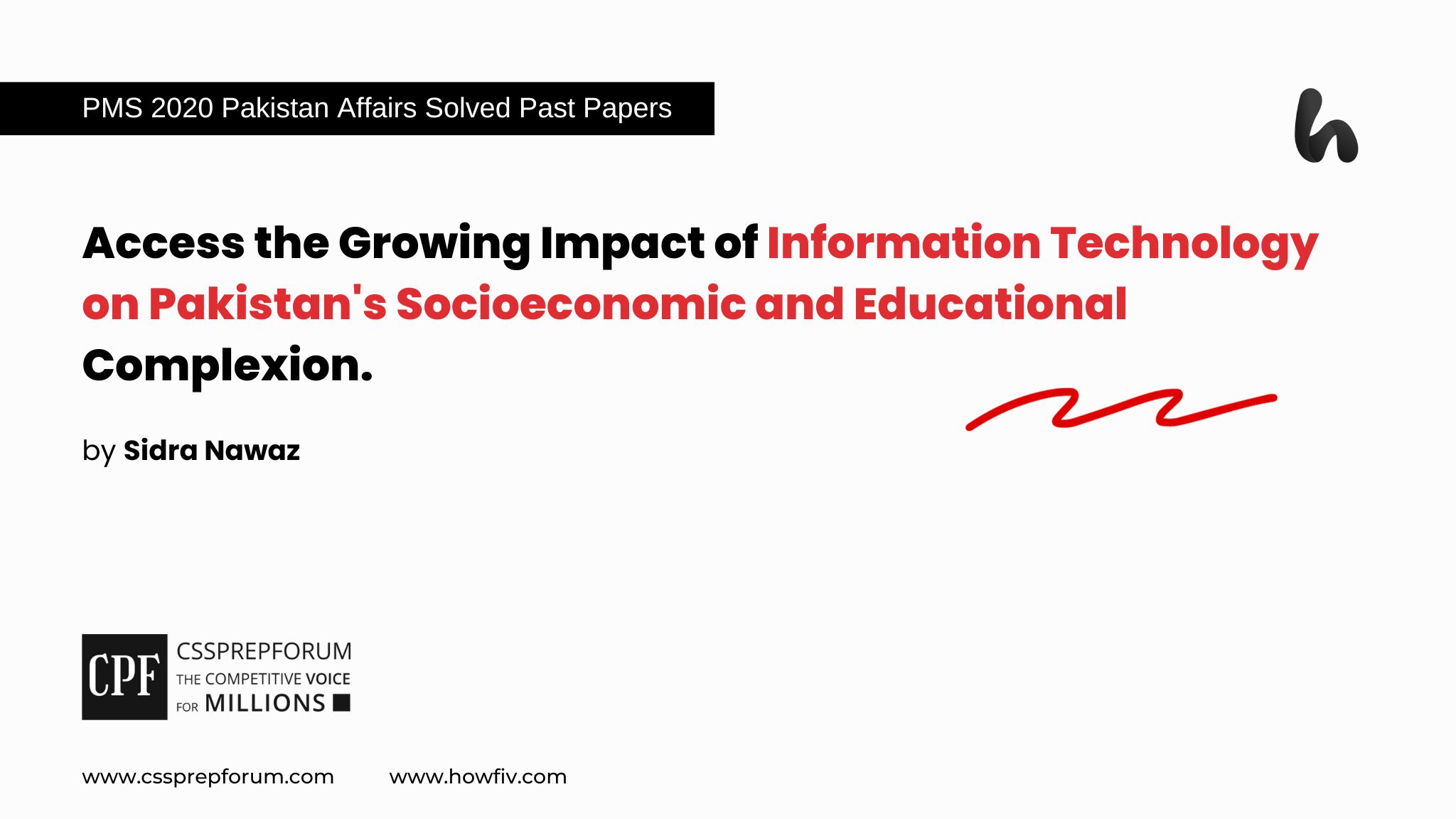 Access the Growing Impact of Information Technology on Pakistan's Socioeconomic and Educational Complexion.
