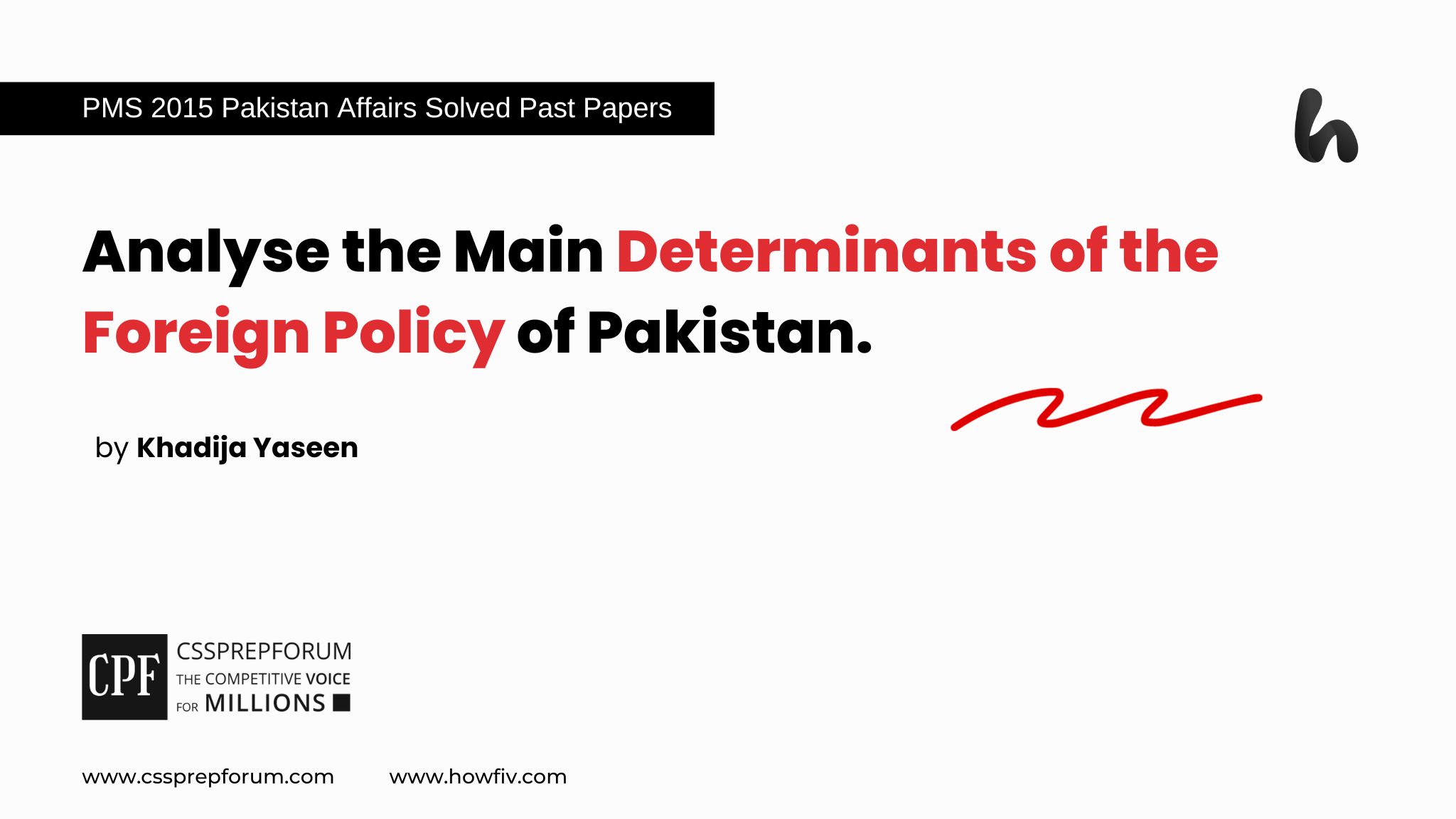 Analyse the Main Determinants of the Foreign Policy of Pakistan.