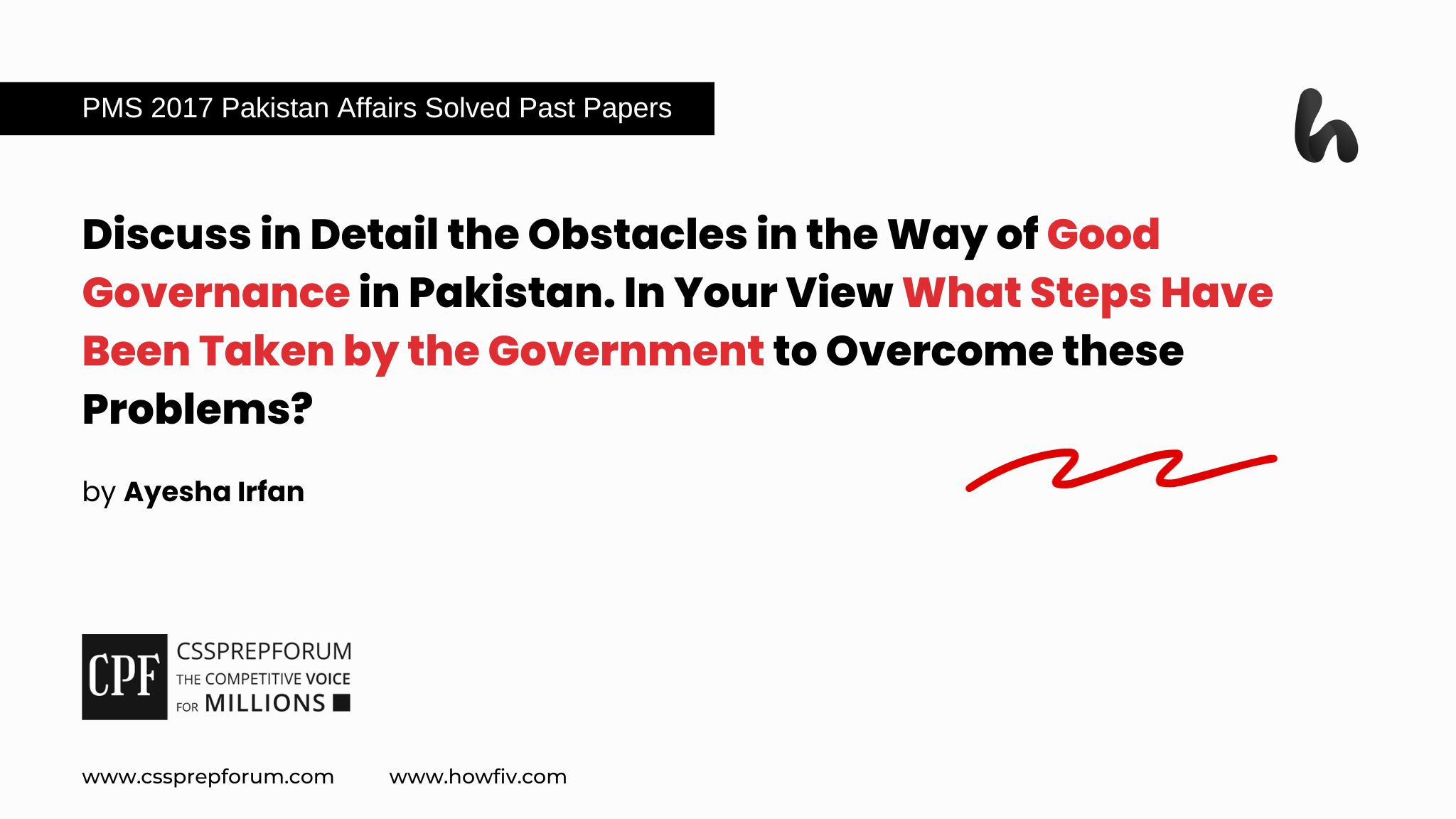 Discuss in Detail the Obstacles in the Way of Good Governance in Pakistan. In Your View What Steps Have Been Taken by the Government to Overcome these Problems