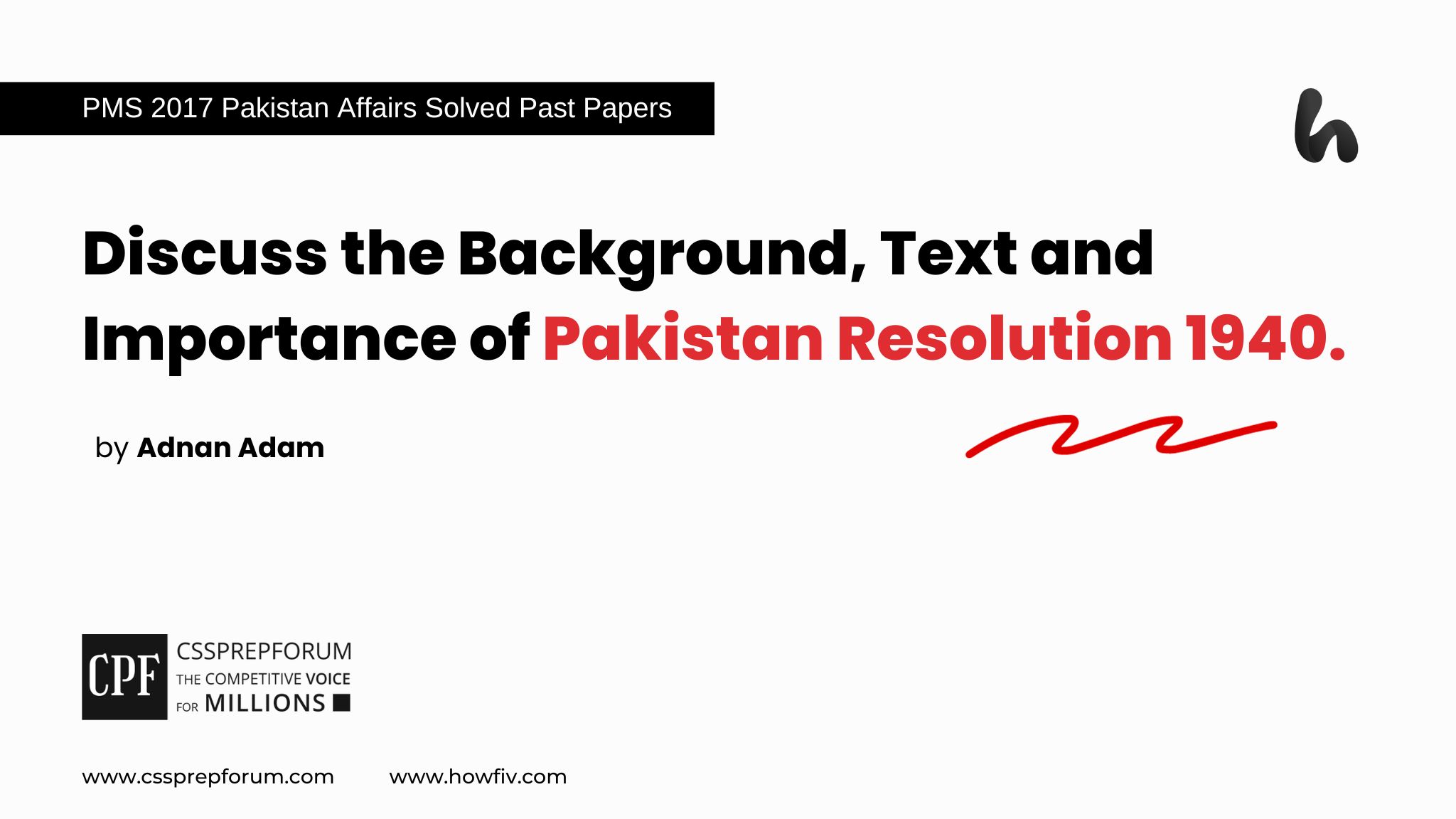 Discuss the Background, Text and Importance of Pakistan Resolution 1940.