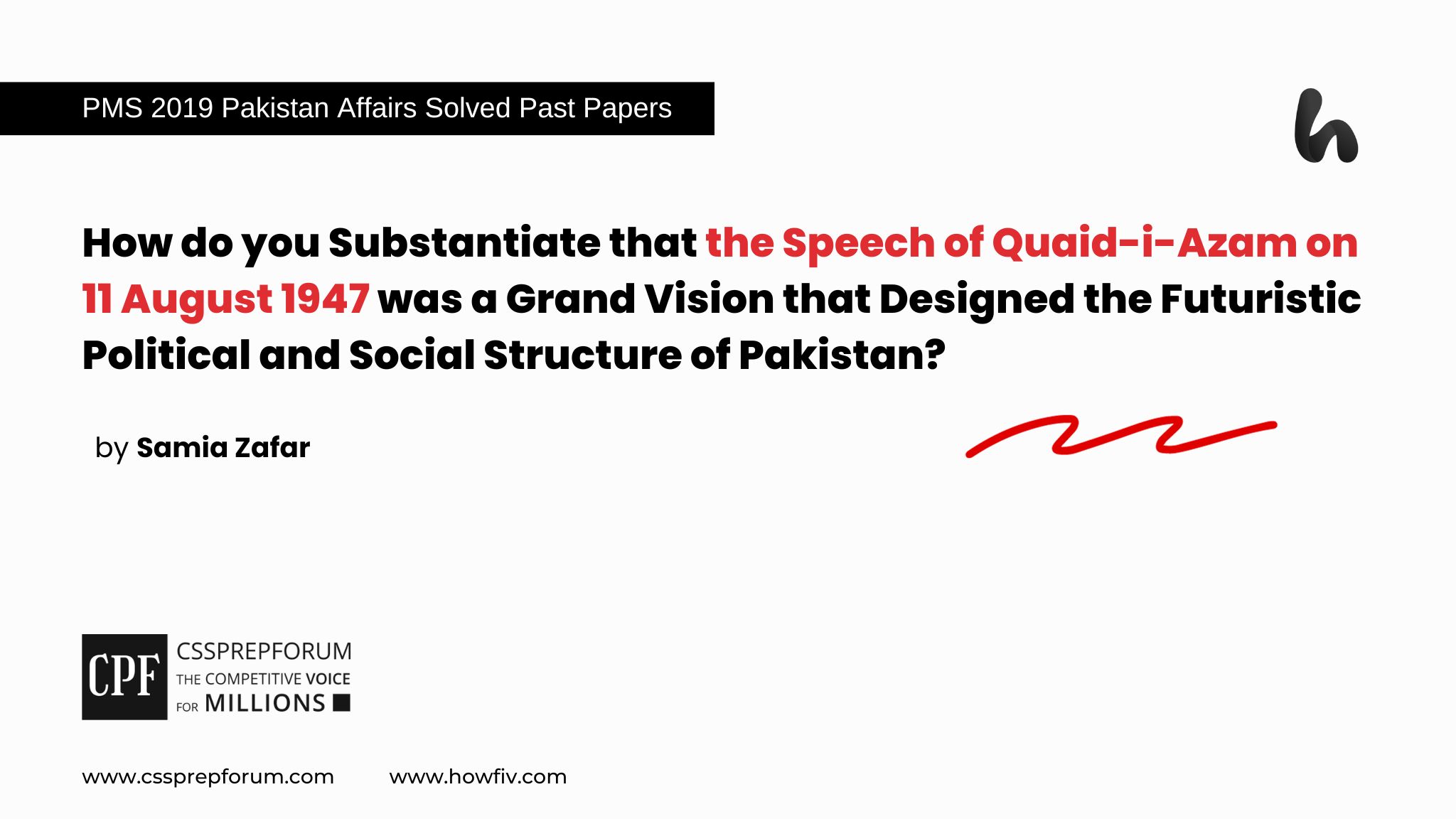 How do you Substantiate that the Speech of Quaid-i-Azam on 11 August 1947 was a Grand Vision that Designed the Futuristic Political and Social Structure of Pakistan