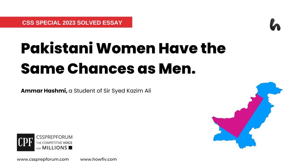 Pakistani Women Have the Same Chances as Men.