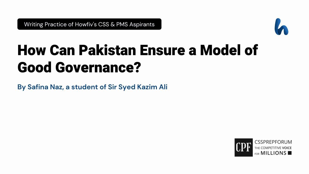 How Can Pakistan Ensure a Model of Good Governance?
