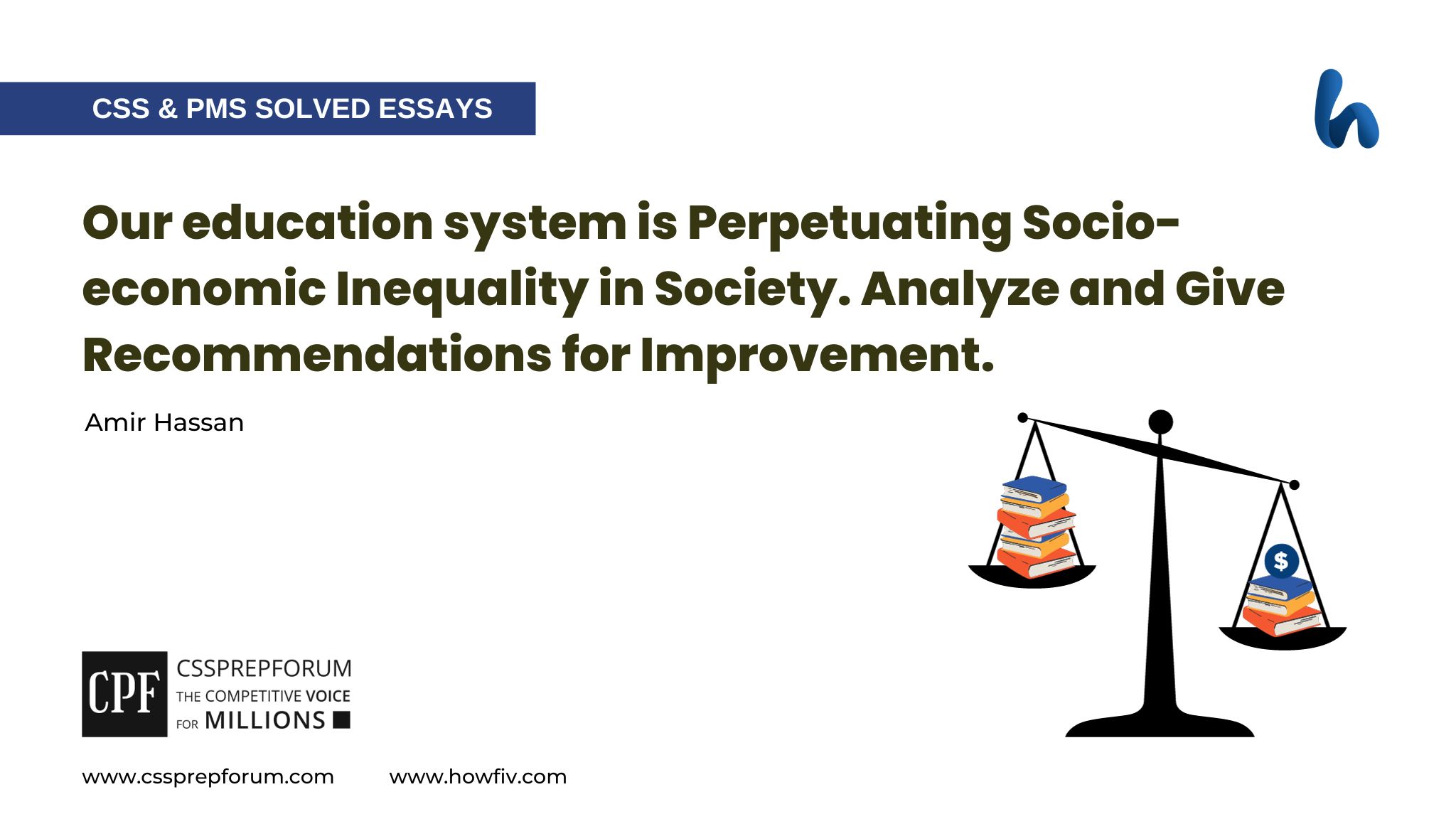 Our education system is Perpetuating Socio-economic Inequality in Society. Analyze and Give Recommendations for Improvement.