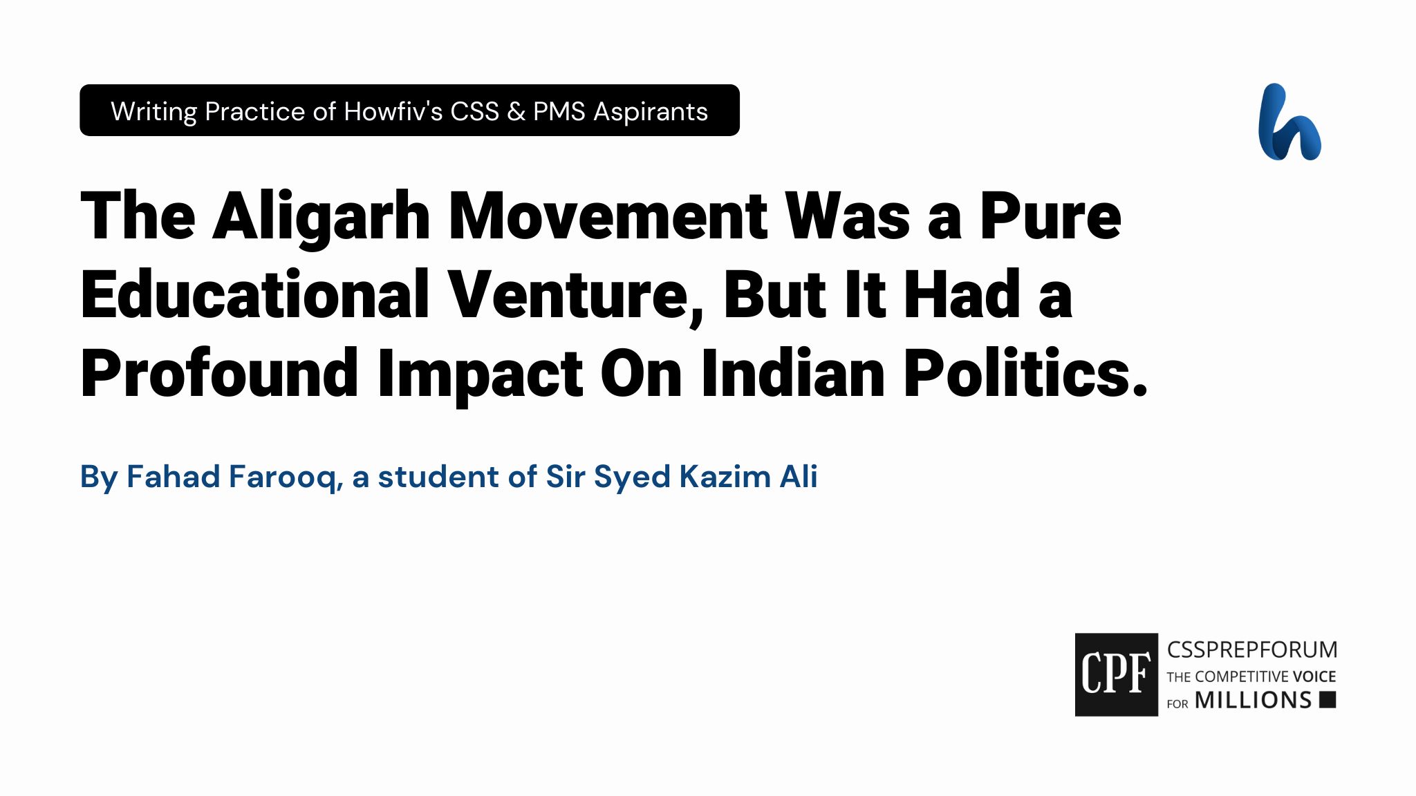The Aligarh Movement Was a Pure Educational Venture, But It Had a Profound Impact On Indian Politics.