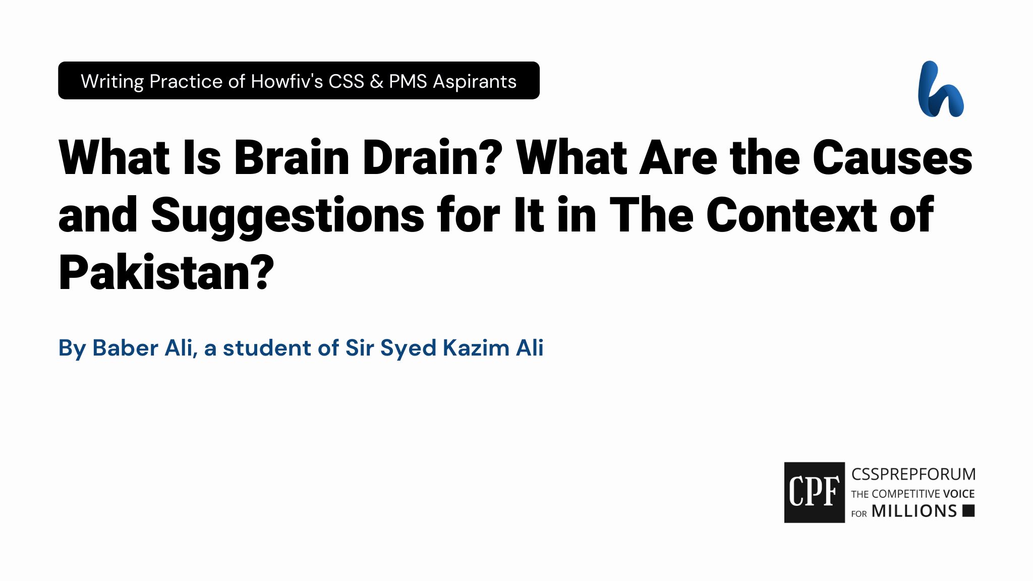 What Is Brain Drain? What Are the Causes and Suggestions for It in The Context of Pakistan?
