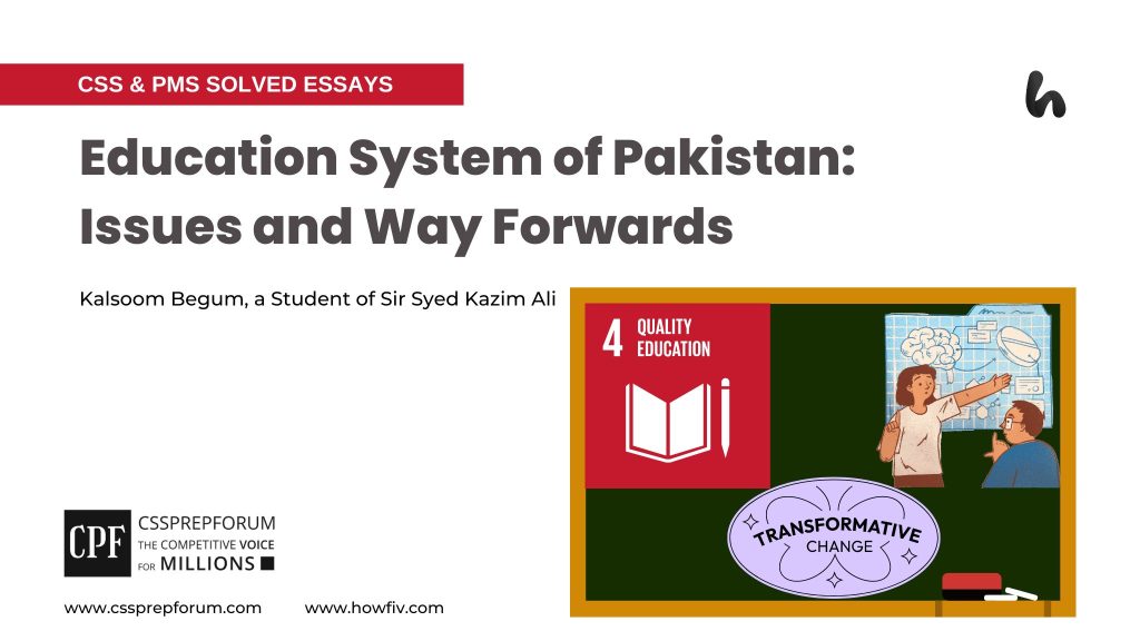 Education System of Pakistan: Issues and Way Forwards