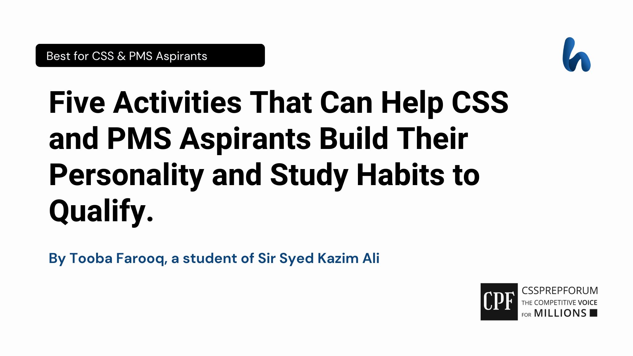 Five Activities That Can Help CSS and PMS Aspirants Build Their Personality And Study Habits to Qualify by Tooba Farooq