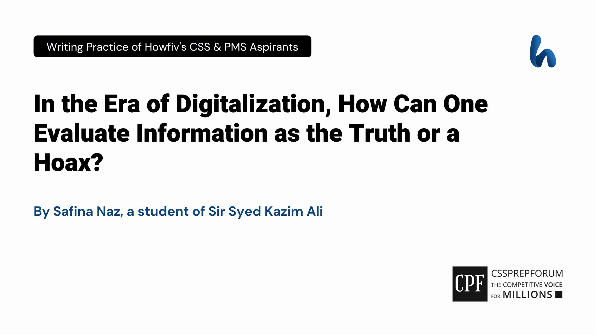 In the Era of Digitalization, How Can One Evaluate Information as a Truth or a Hoax by Safina Naz