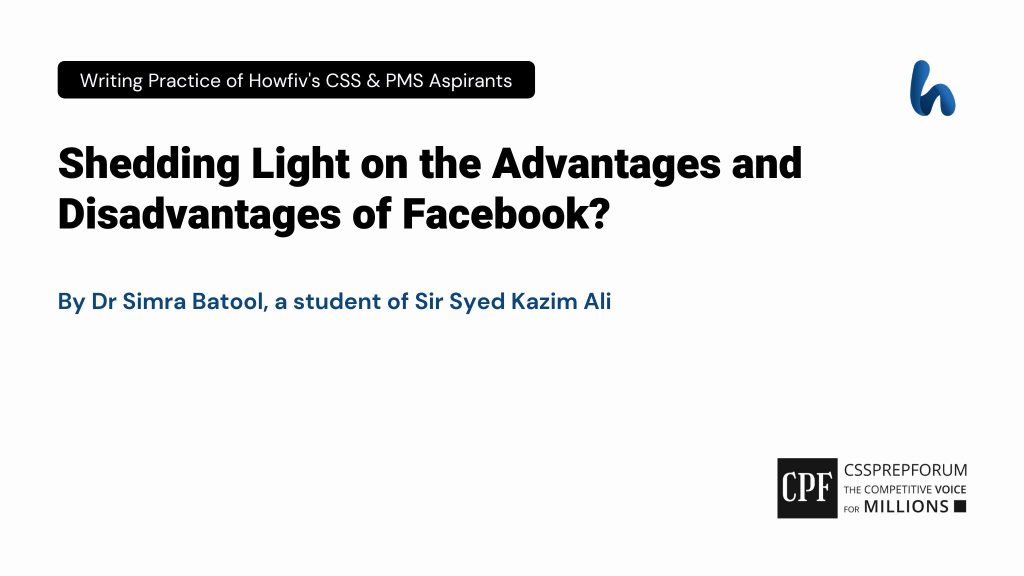 Shedding Light on the Advantages and Disadvantages of Facebook