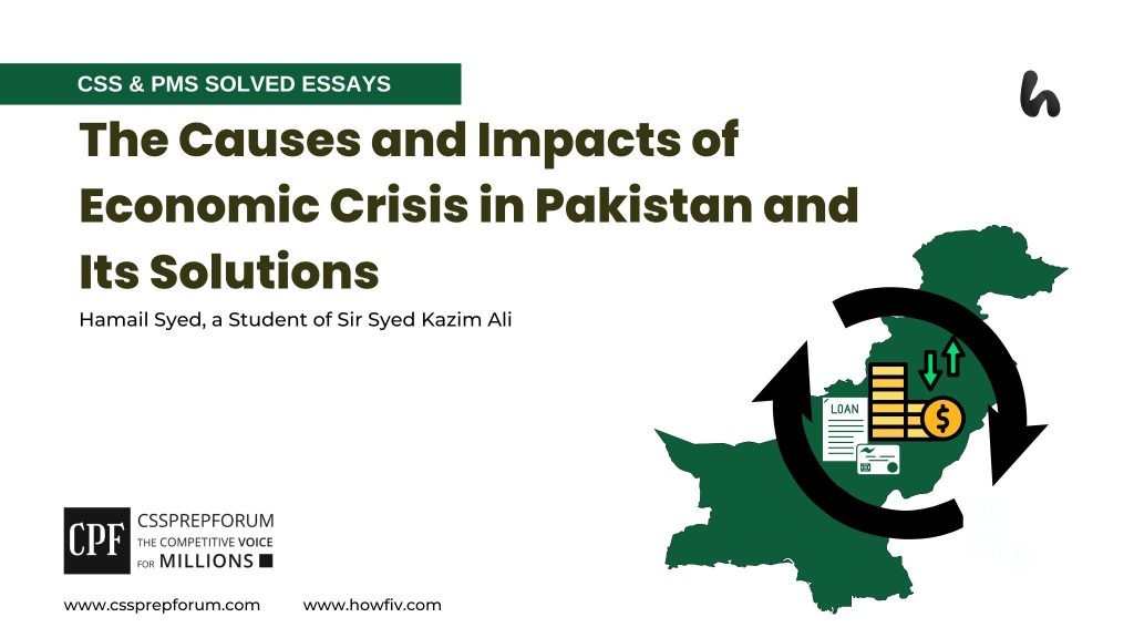 The Causes and Impacts of Economic Crisis in Pakistan and Its Solutions