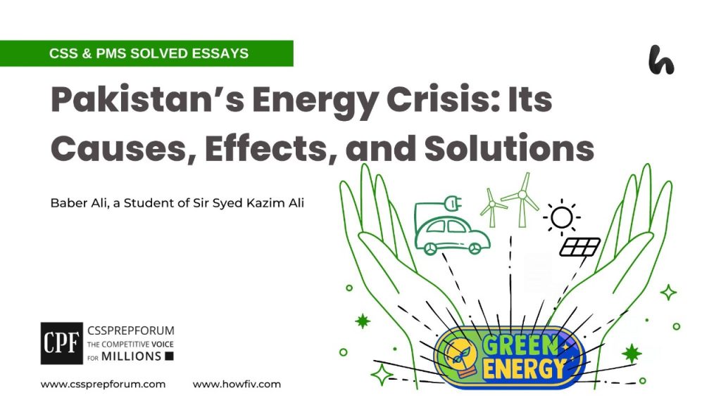 Pakistan’s Energy Crisis: Its Causes, Effects, and Solutions