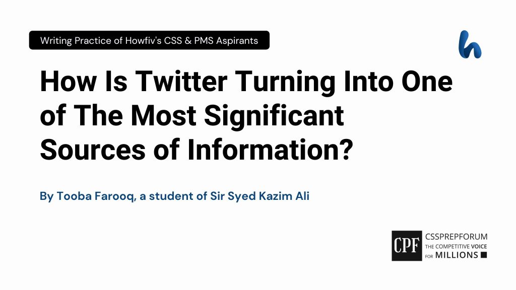 How Is Twitter Turning Into One of The Most Significant Sources of Information? by Tooba Farooq