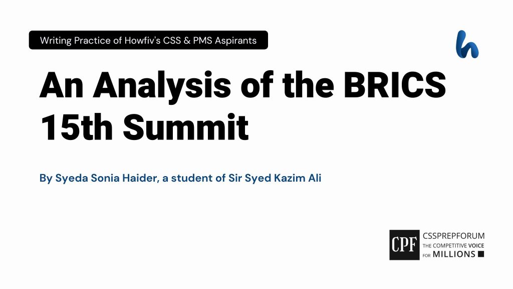 An Analysis of the BRICS 15th Summit by Syeda Sonia Haider