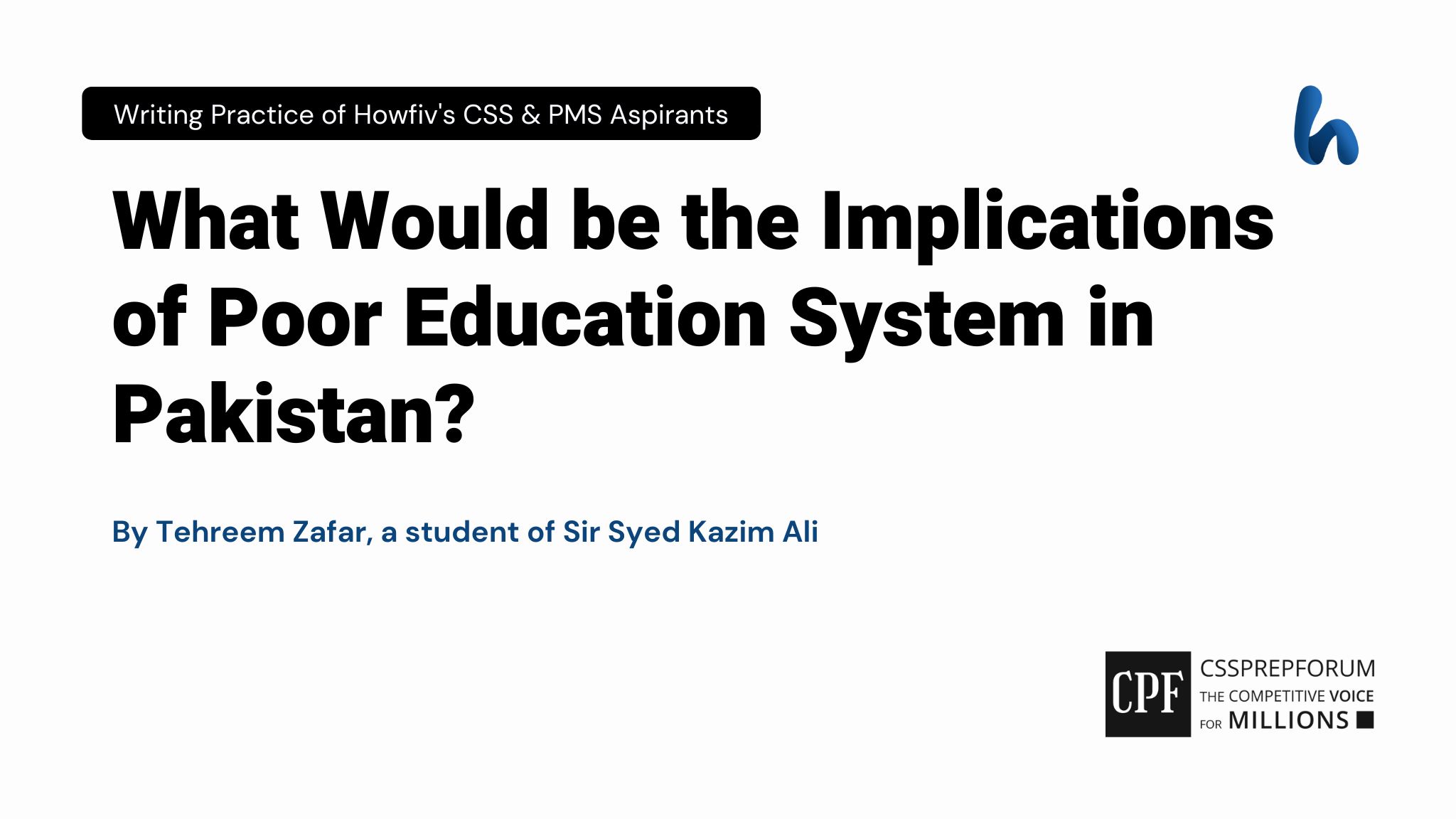 What Would be the Implications of Poor Education System in Pakistan? by Tehreem Zafar