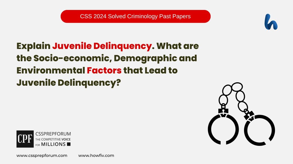 Juvenile Delinquency and its Factors | CssPrepForum