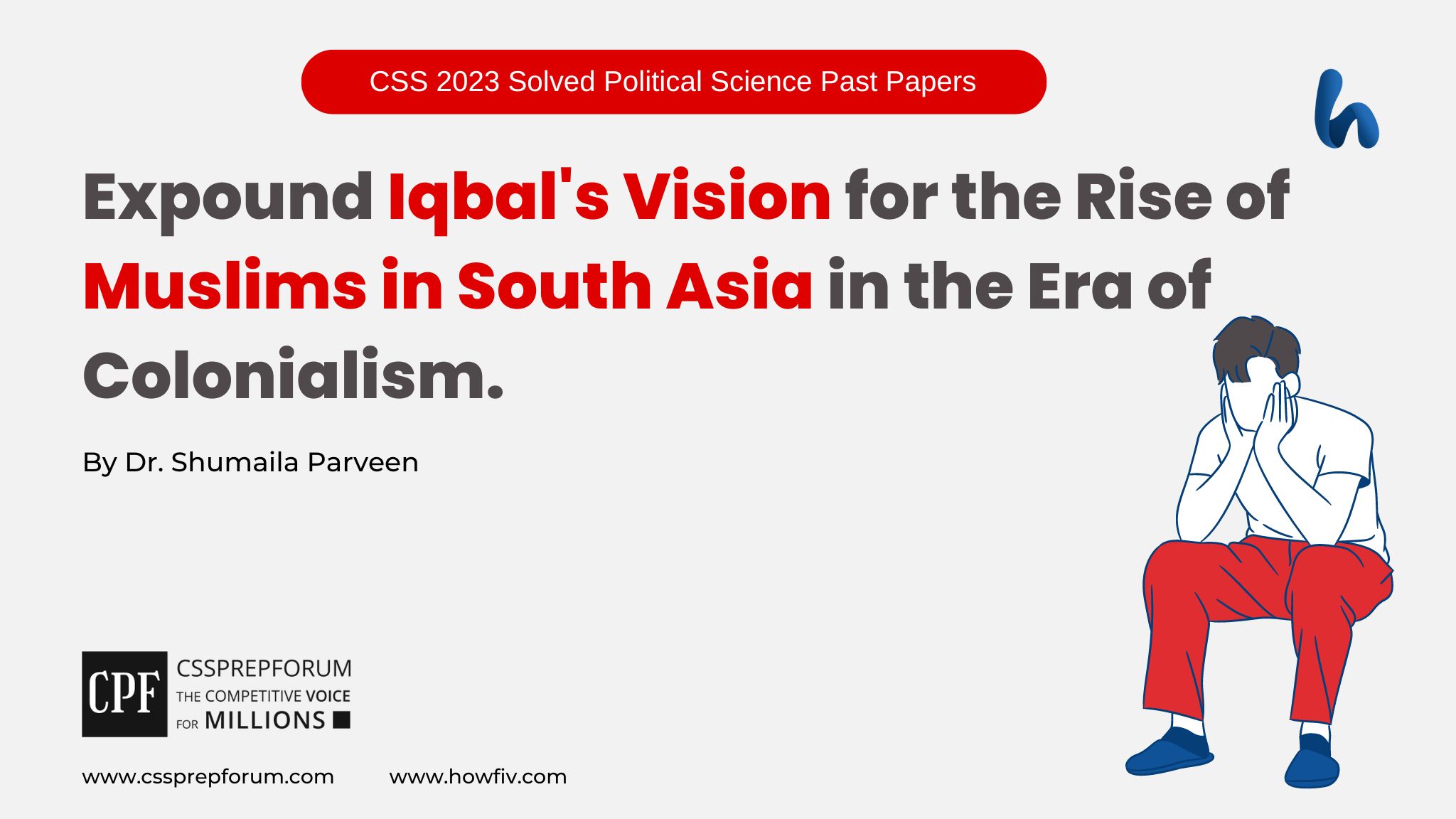 Iqbal's Vision for the Rise of Muslims in South Asia by Dr. Shumaila Parveen