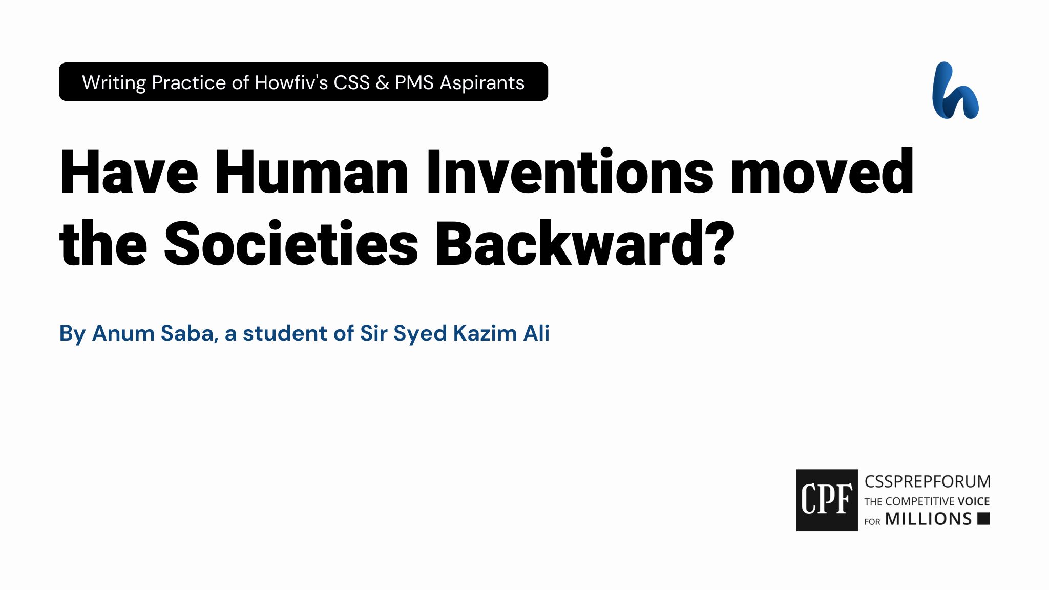Have Human Inventions Moved The Societies Backward? by Anum Saba