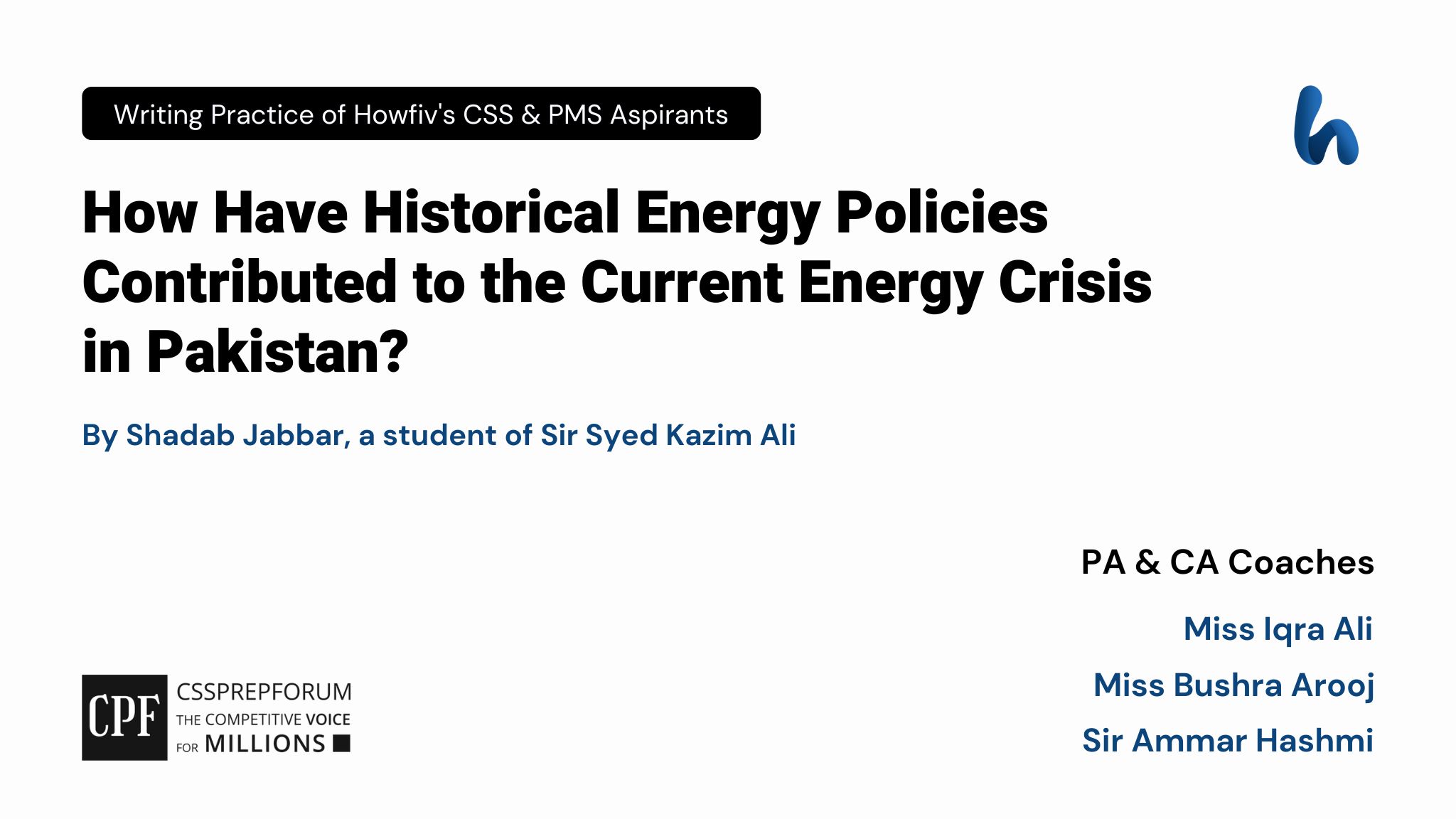 Role of Energy Policies in Pakistan's Current Energy Crisis| | CSS Current Affairs article is written by Shadab Jabbar