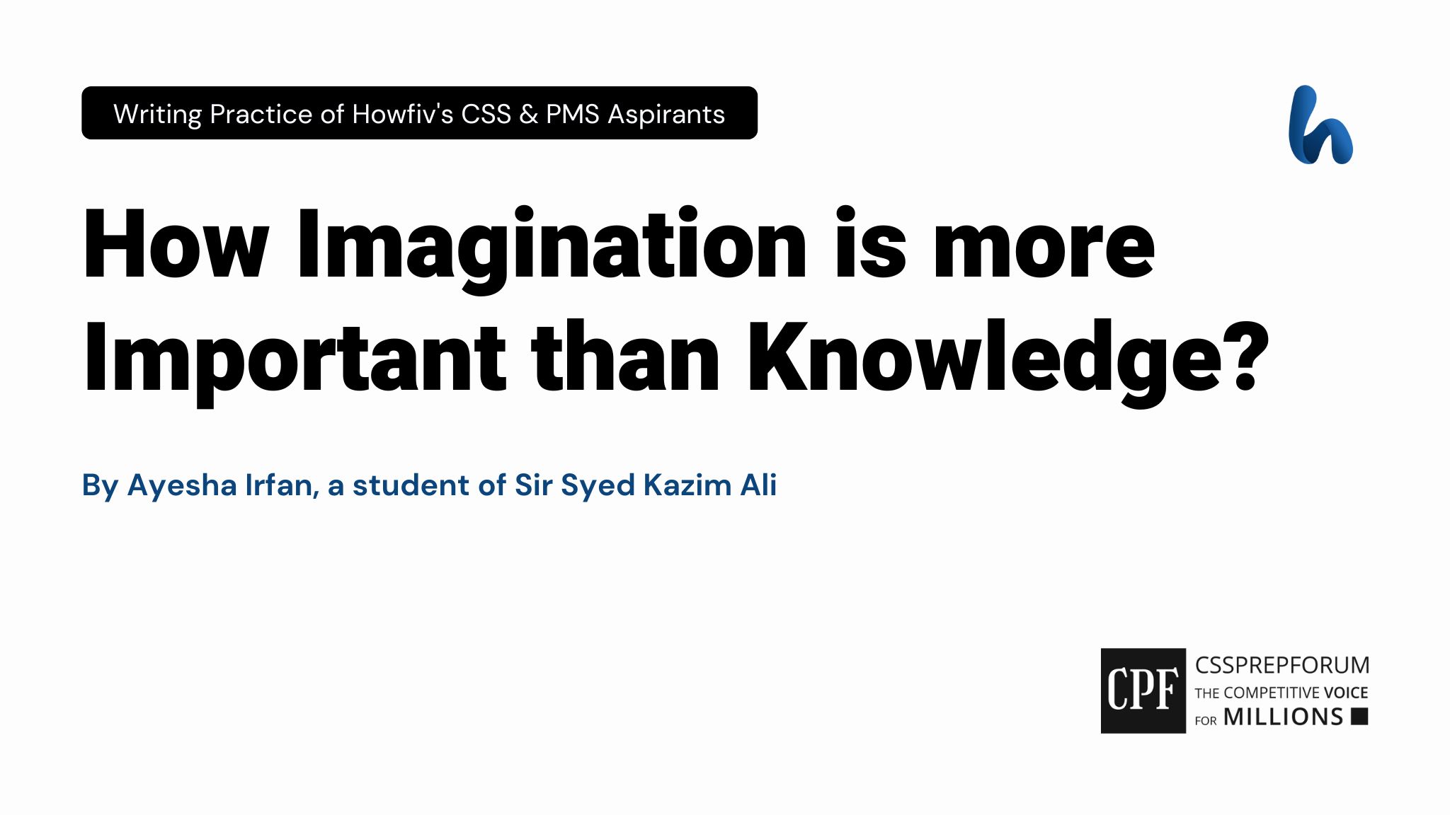 Imagination is more Important than Knowledge By Ayesha Irfan
