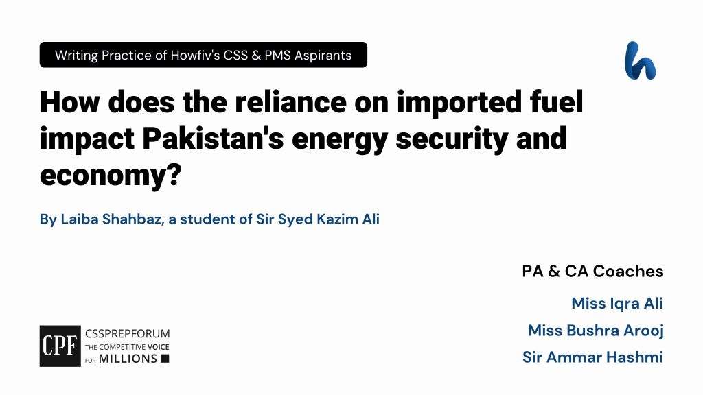 Implications of Imported Fuel on Pakistan's Energy Security by Laiba Shahbaz