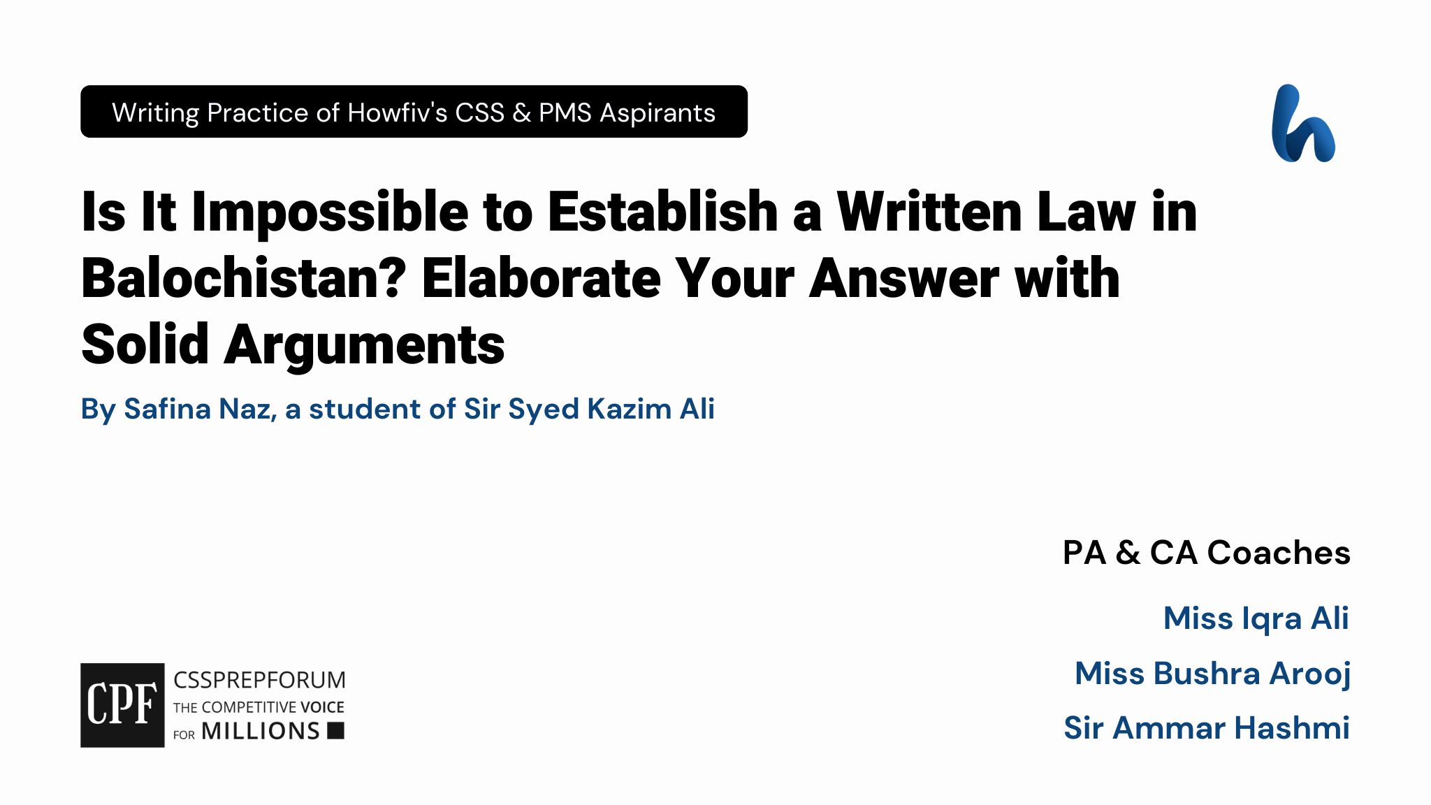 Possibilities to Establish a Written Law in Balochistan | CSS Current Affairs article is written by Safina Naz, a student of Sir Syed Kazim Ali...