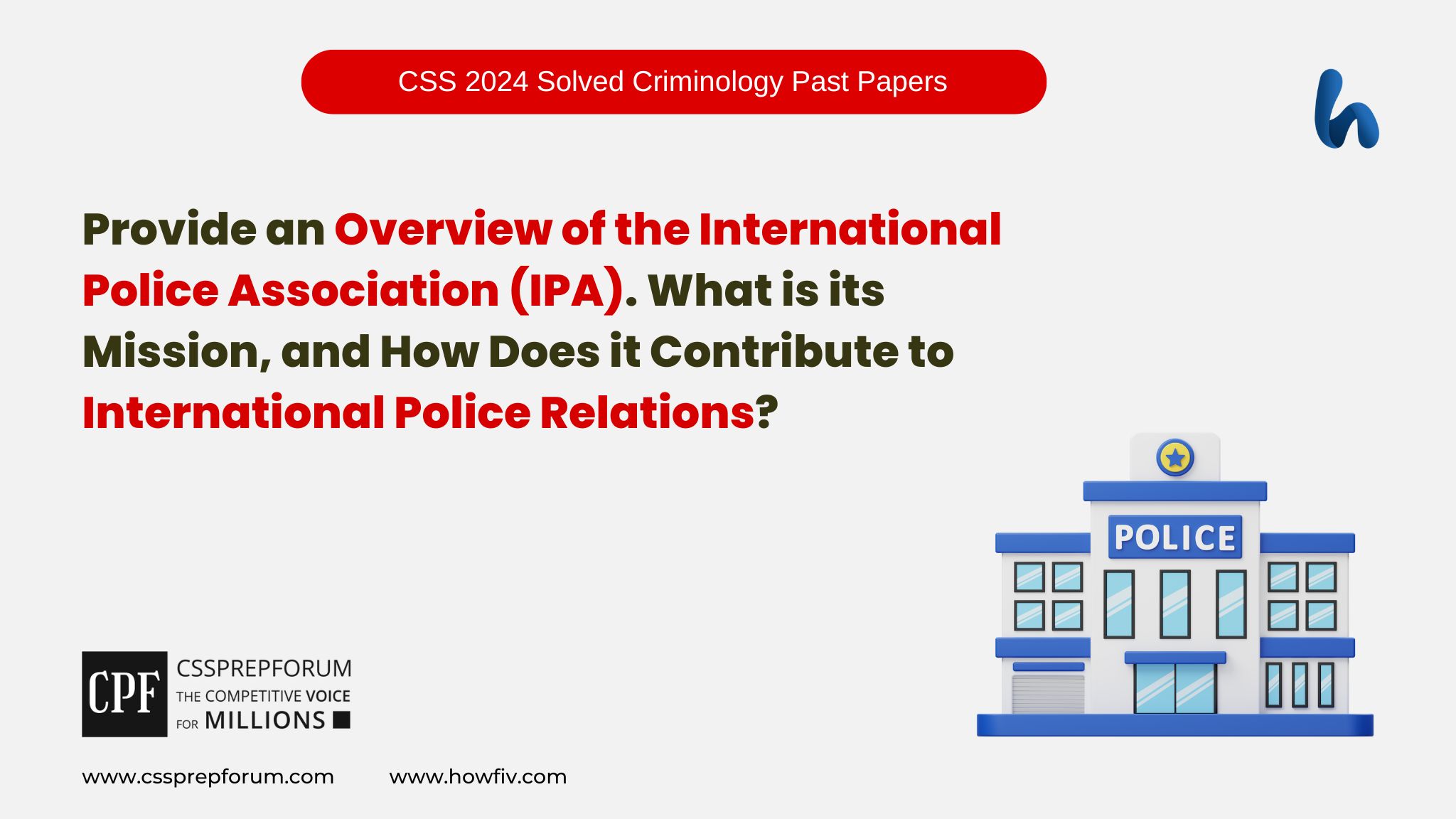 Provide an Overview of the International Police Association (IPA). What is its Mission, and How Does it Contribute to International Police Relations