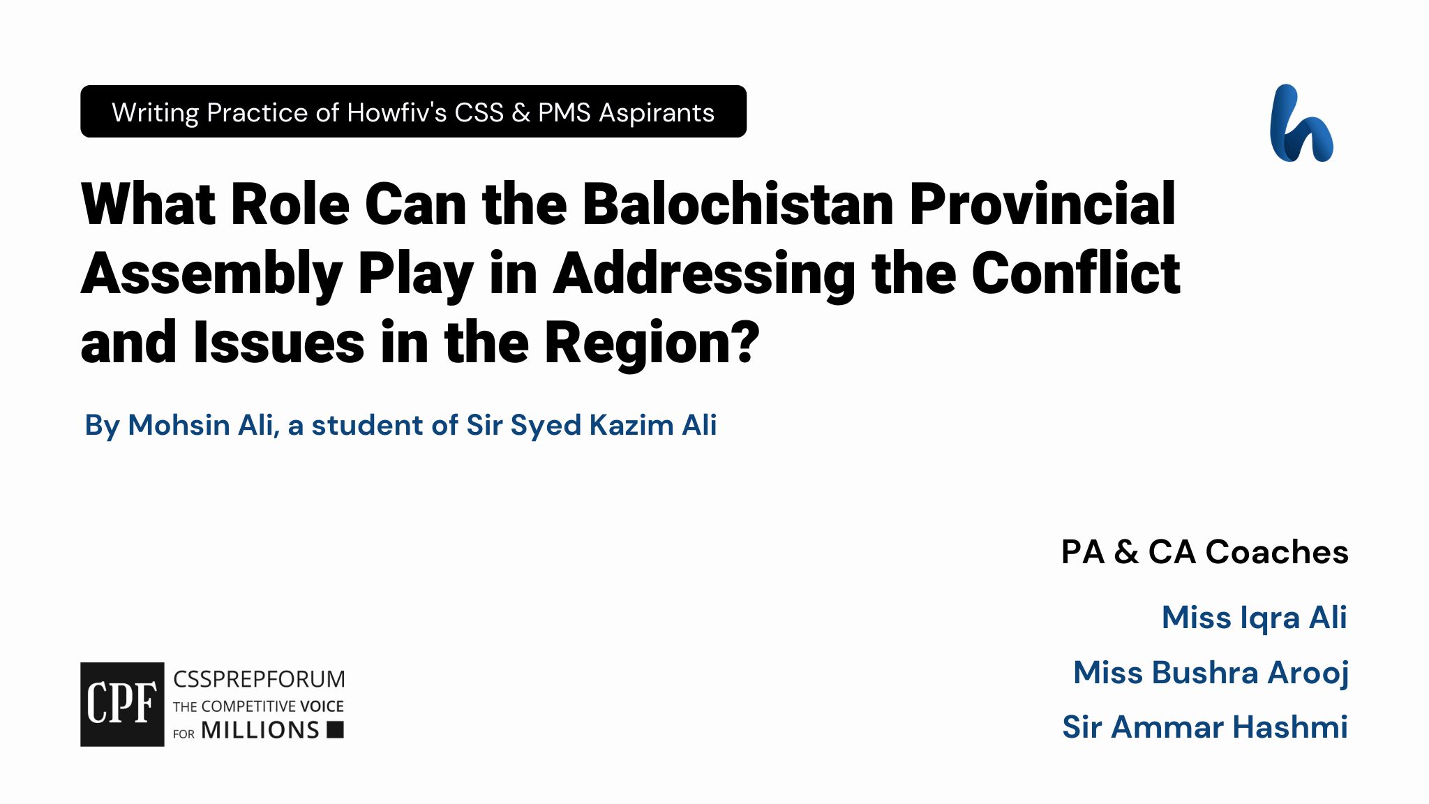 Role of Balochistan Provincial Assembly in Addressing Conflict | CSS Current Affairs article is written by Mohsin Ali, a student of Sir Syed Kazim Ali...