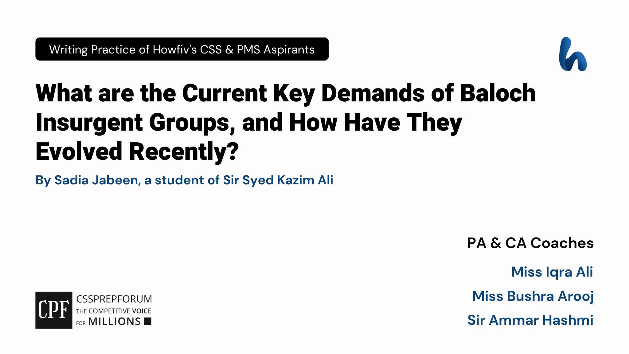 Key Demands of Baloch Insurgent Groups | CSS Current Affairs article is written by Sadia Jabeen, a student of Sir Syed Kazim Ali...