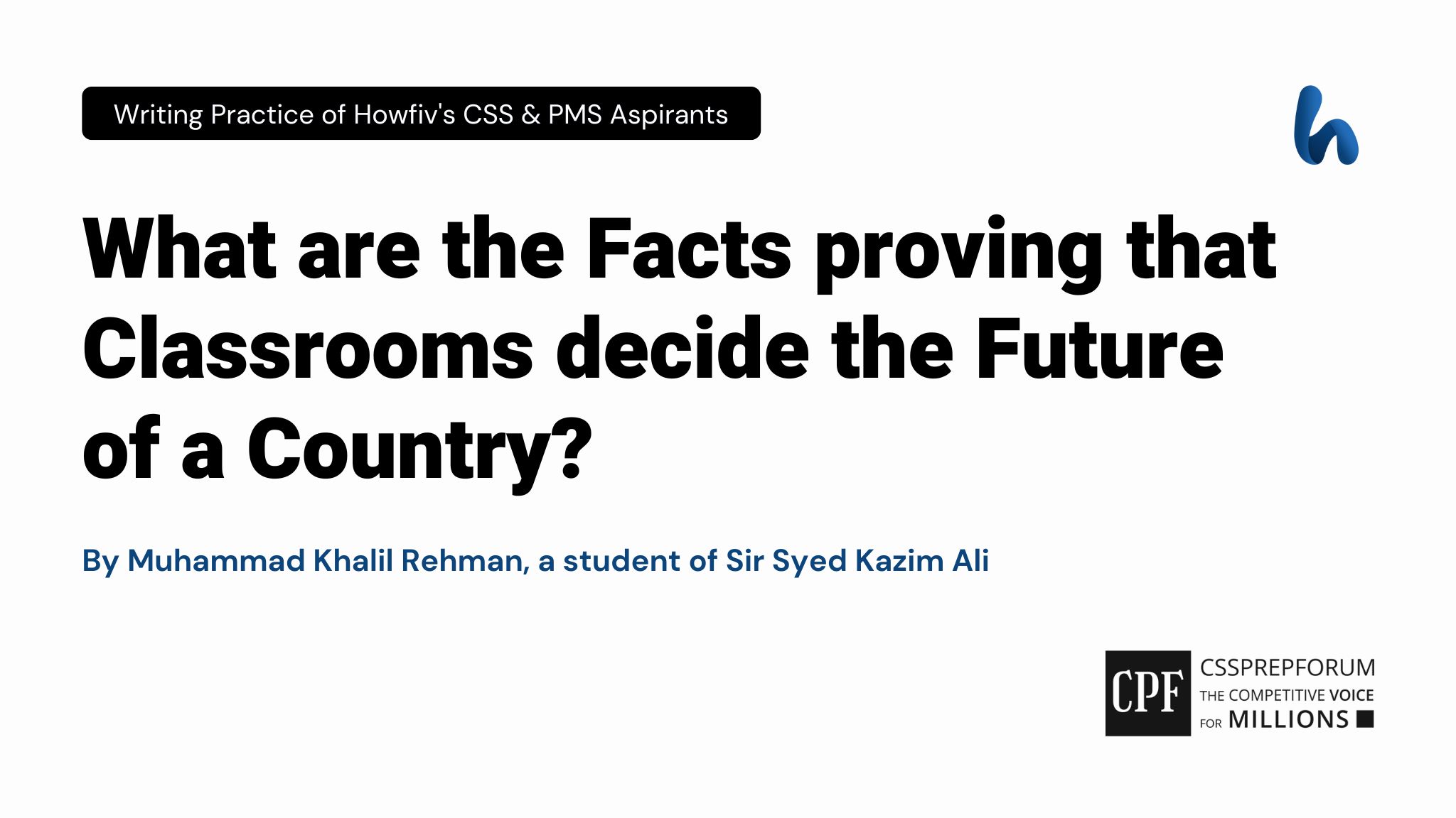 Classrooms deciding the Future of a Country By Muhammad Khalil Rehman