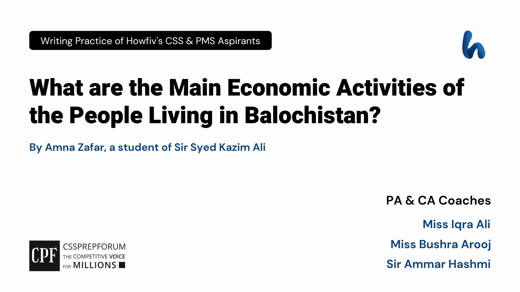 Economic Activities of People Living in Balochistan | CSS Current Affairs article is written by Amna Zafar, a student of Sir Syed Kazim Ali...