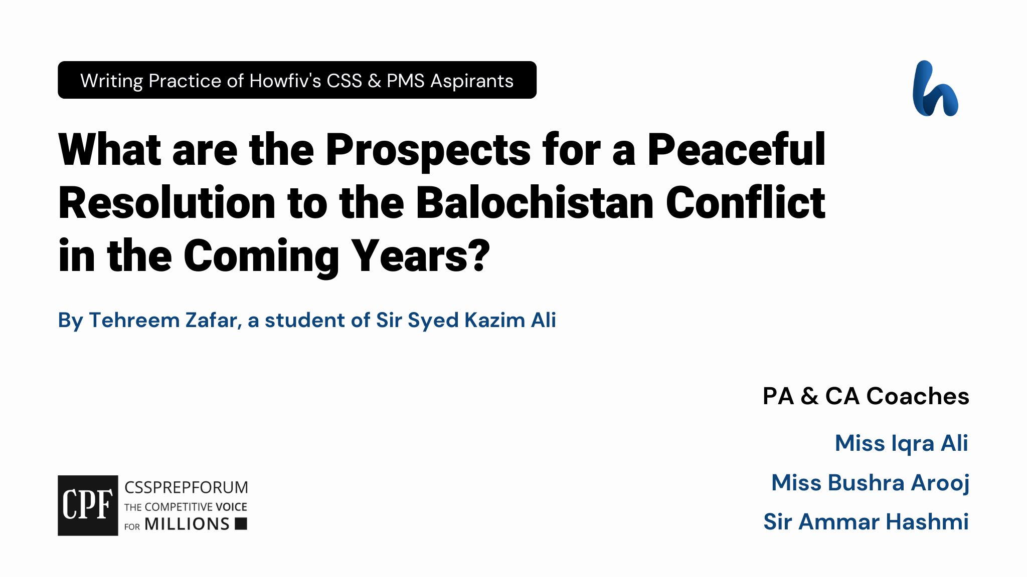 Prospects to Resolve the Balochistan Conflict | CSS Current Affairs article is written by Tehreem Zafar, a student od Sir Syed Kazim ALI