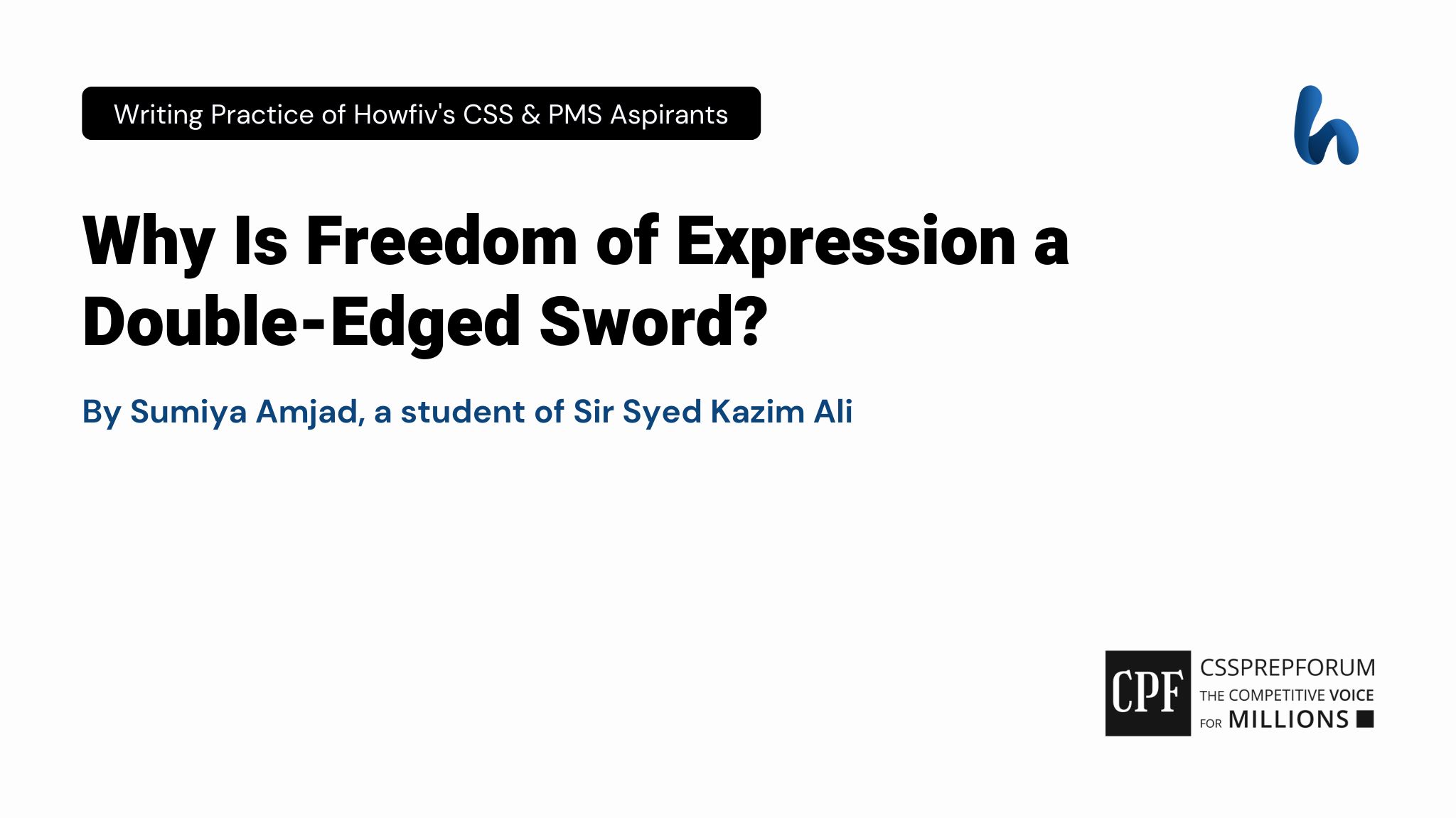 Freedom of Expression as Double-edged Sword | CSS article is written by Sumiya Amjad, a student of Sir Syed Kazim Ali...