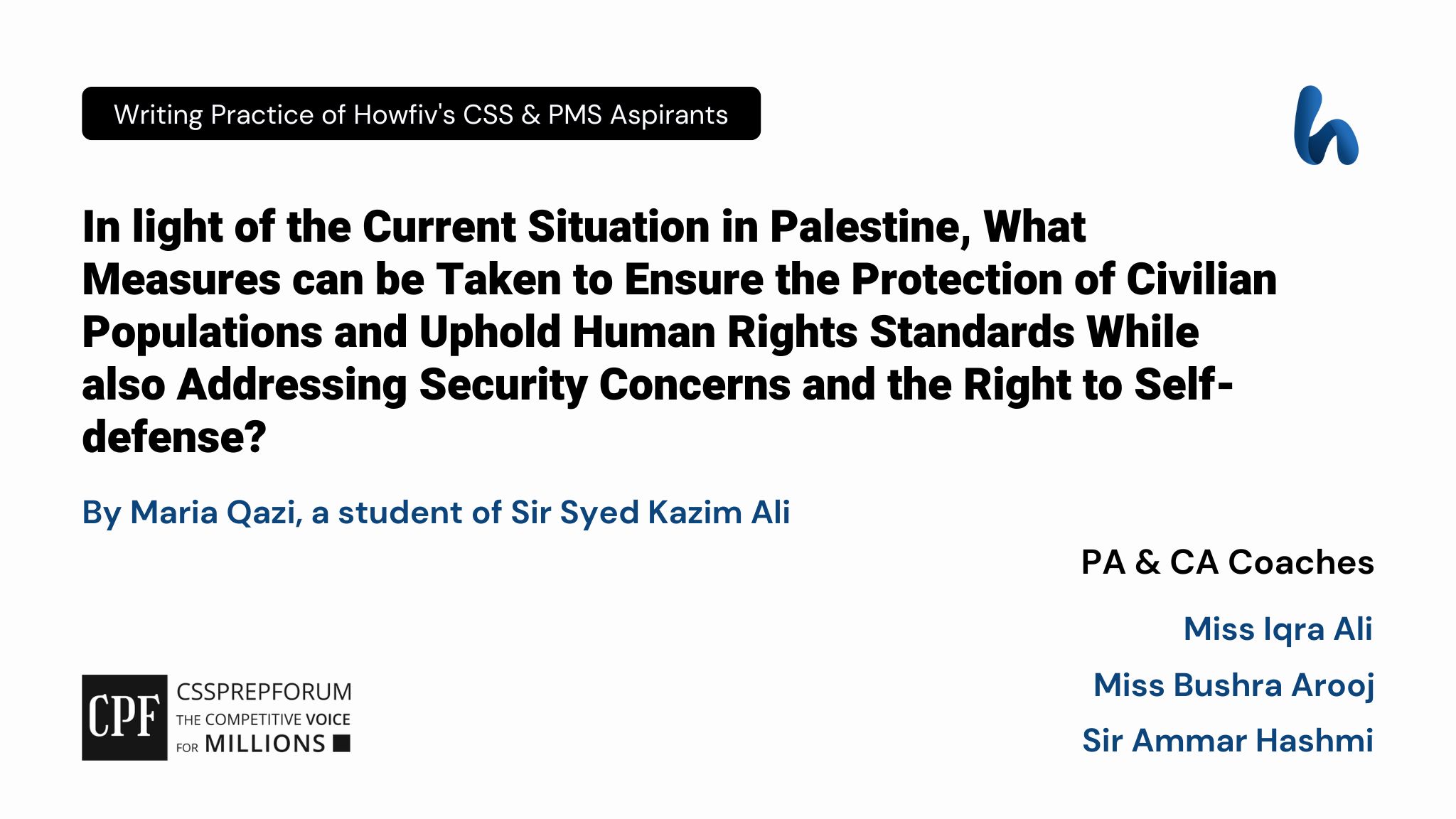 CSS Current Affairs article Measures to Uphold Human Rights Standards in Palestine is written by Maria Qazi under the supervision of Sir Ammar Hashmi...