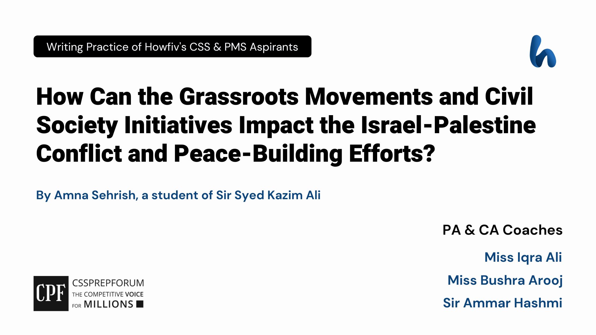 CSS Current Affairs article | Grassroots Movements' Impact on the Israel-Palestine Conflict | is written by Amna Sehrish under the supervision of Sir Ammar Hashmi...