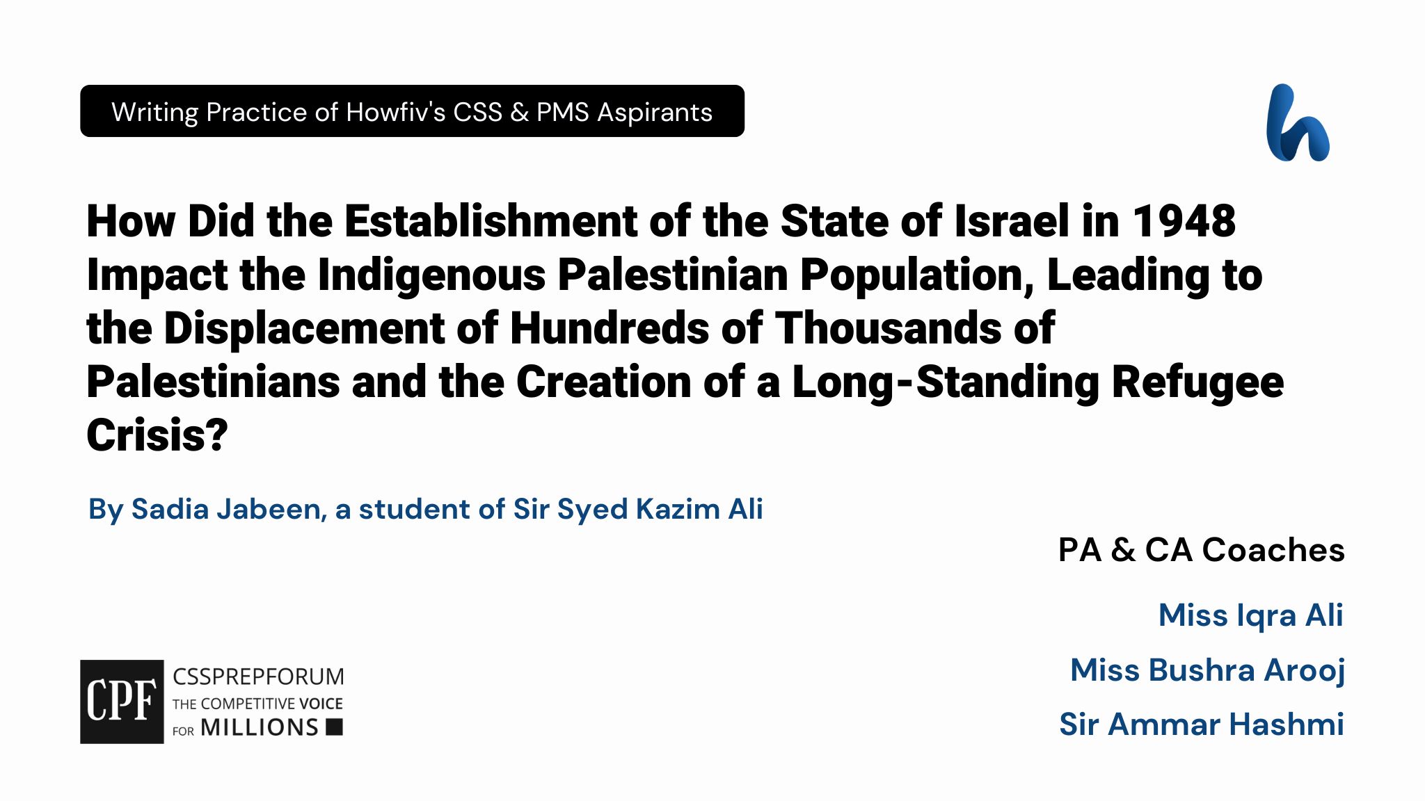 CSS Current Affairs article | Impacts of Israel Establishment on Palestinians | is written by Sadia Jabeen under the supervision of Sir Ammar Hashmi...