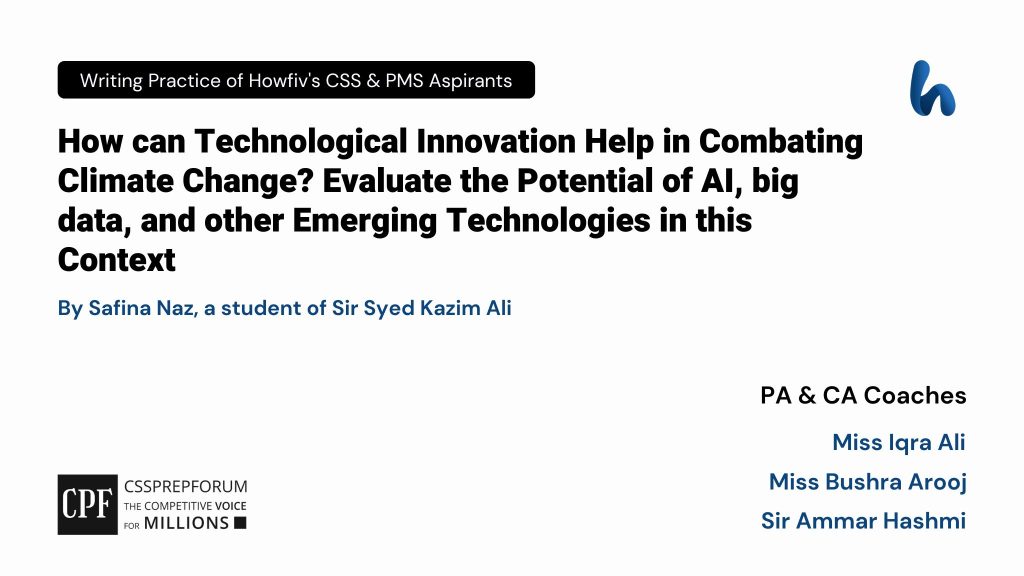 Role of Technological Innovation in Combating Climate Change | CSS Current Affairs article is written by Safina Naz...