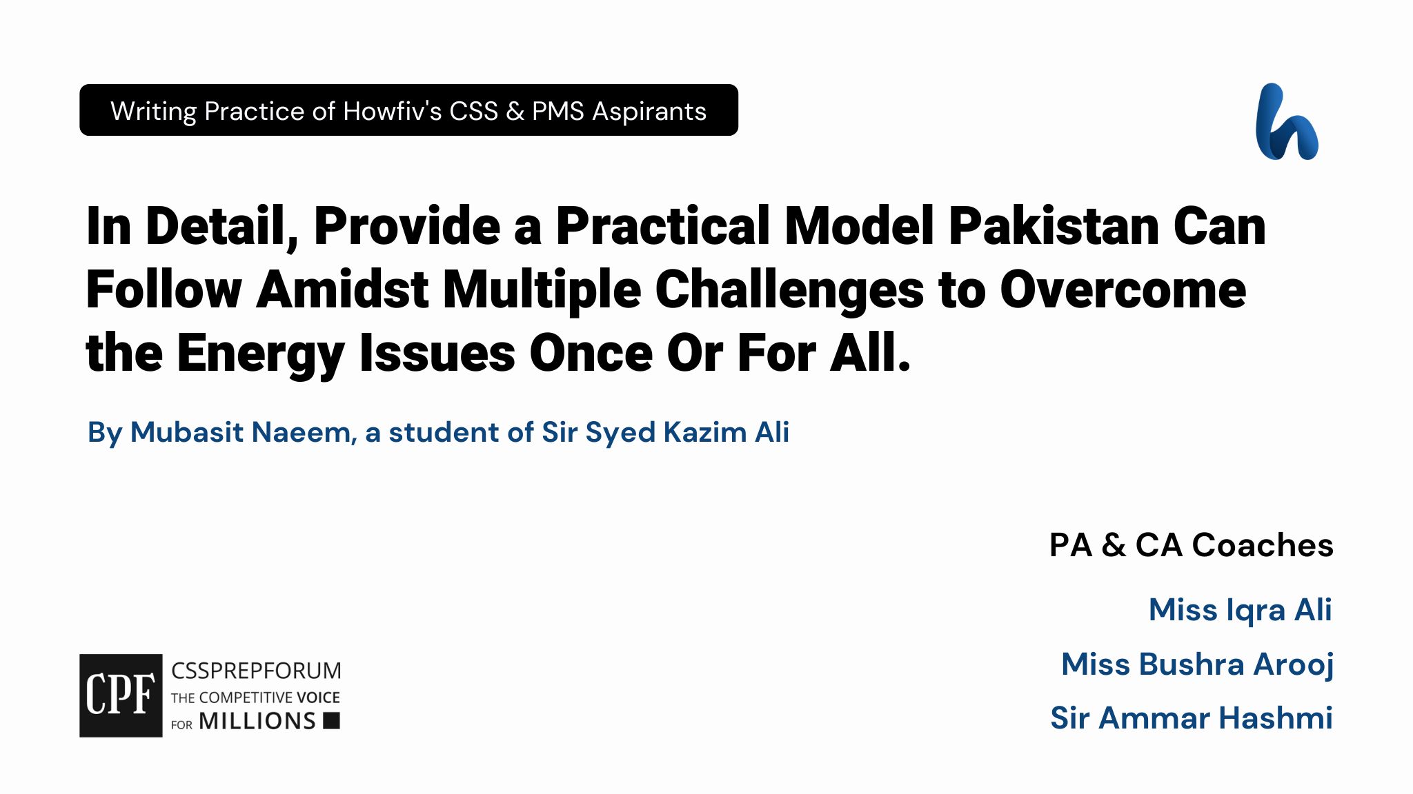 CSS Current Affairs article | Practical Model to Overcome Pakistan's Energy Issues | is written by Mubasit Naeem Under the Supervision of Sir Ammar Hashmi...