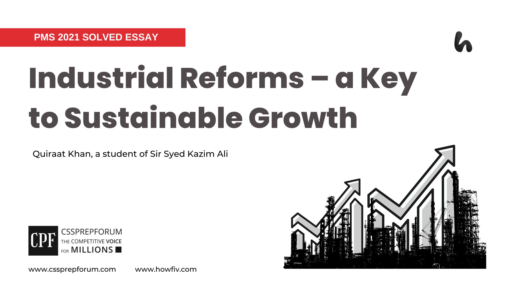 Industrial Reforms – a Key to Sustainable Growth by Quiraat Khan