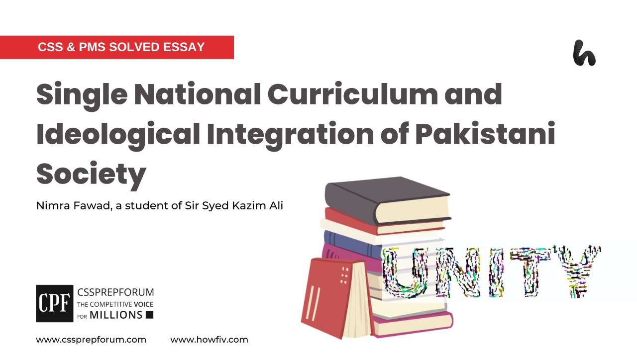Single National Curriculum and Ideological Integration of Pakistani Society by Nimra Fawad