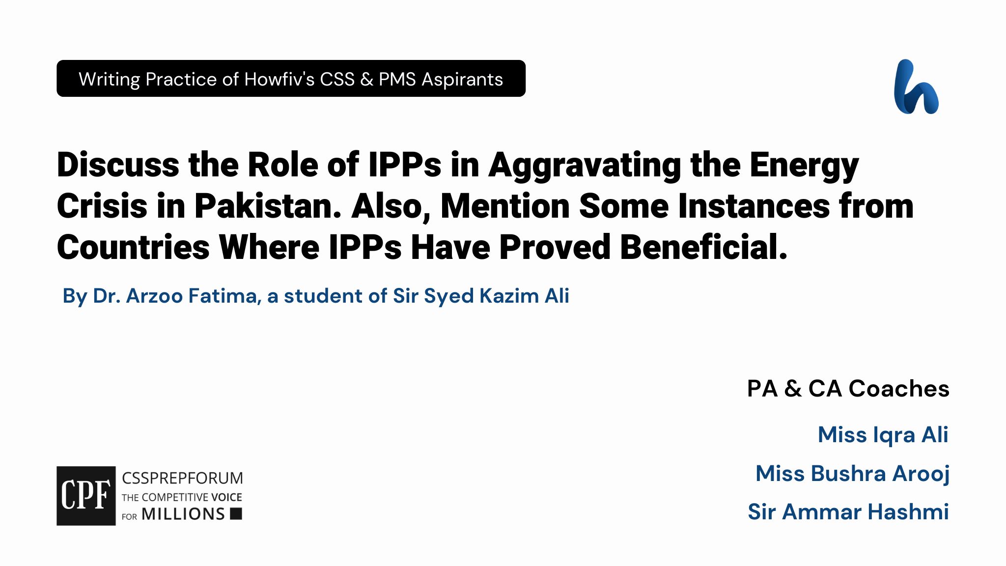 CSS Current Affairs article | Role of IPPs in Aggravating the Energy Crisis | is written by Dr. Arzoo Fatima under the supervision of Sir Ammar Hashmi...