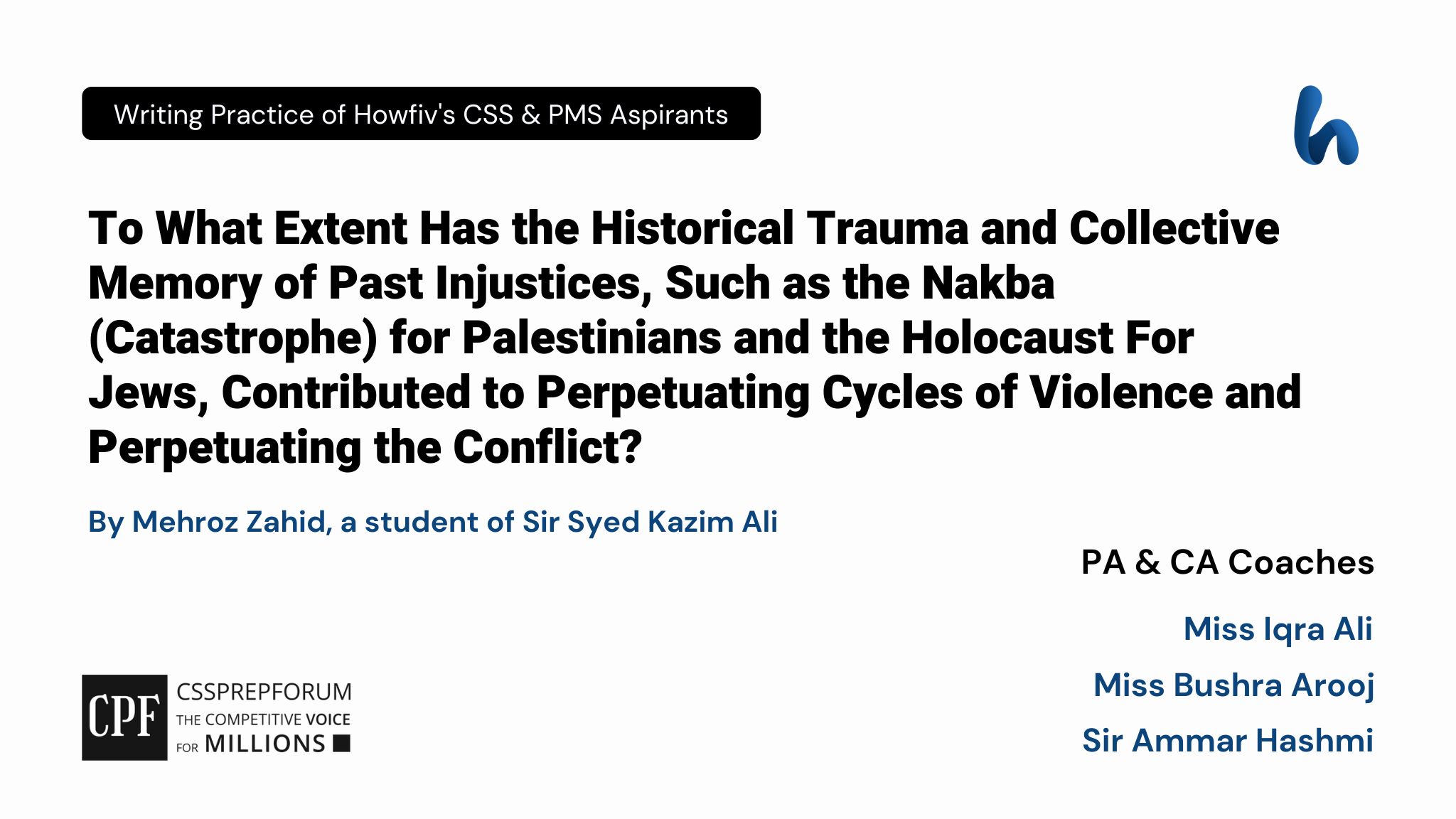 CSS Current Affairs Article | Role of Historical Trauma in Perpetuating the Palestine Conflict | is Written by Mehroz Zahid Under the Supervision of Ammar Hashmi...