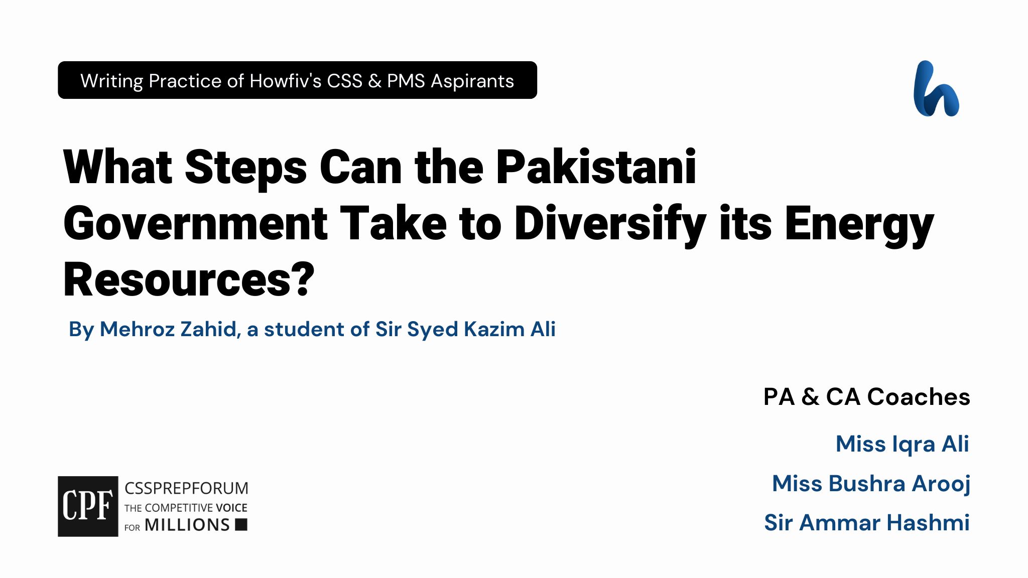 CSS Current Affairs article | Steps to Diversify its Energy Resources | is written by Mehriz Zahid under the supervision of Sir Ammar Hashmi...