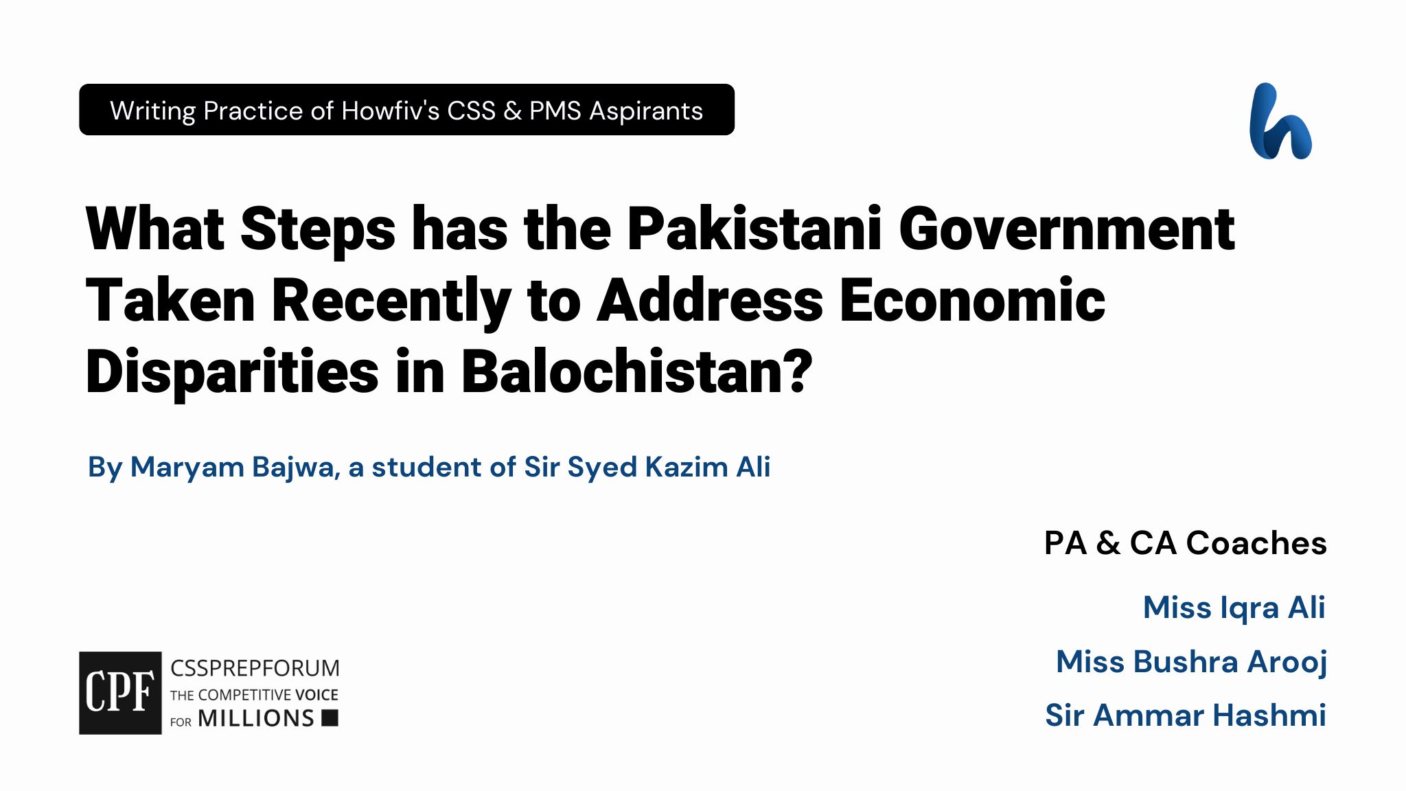 CSS Current Affairs article | Steps Taken to Address Economic Disparities in Balochistan | is written by Maryam Bajwa under the supervision of Sir Ammar Hashmi...