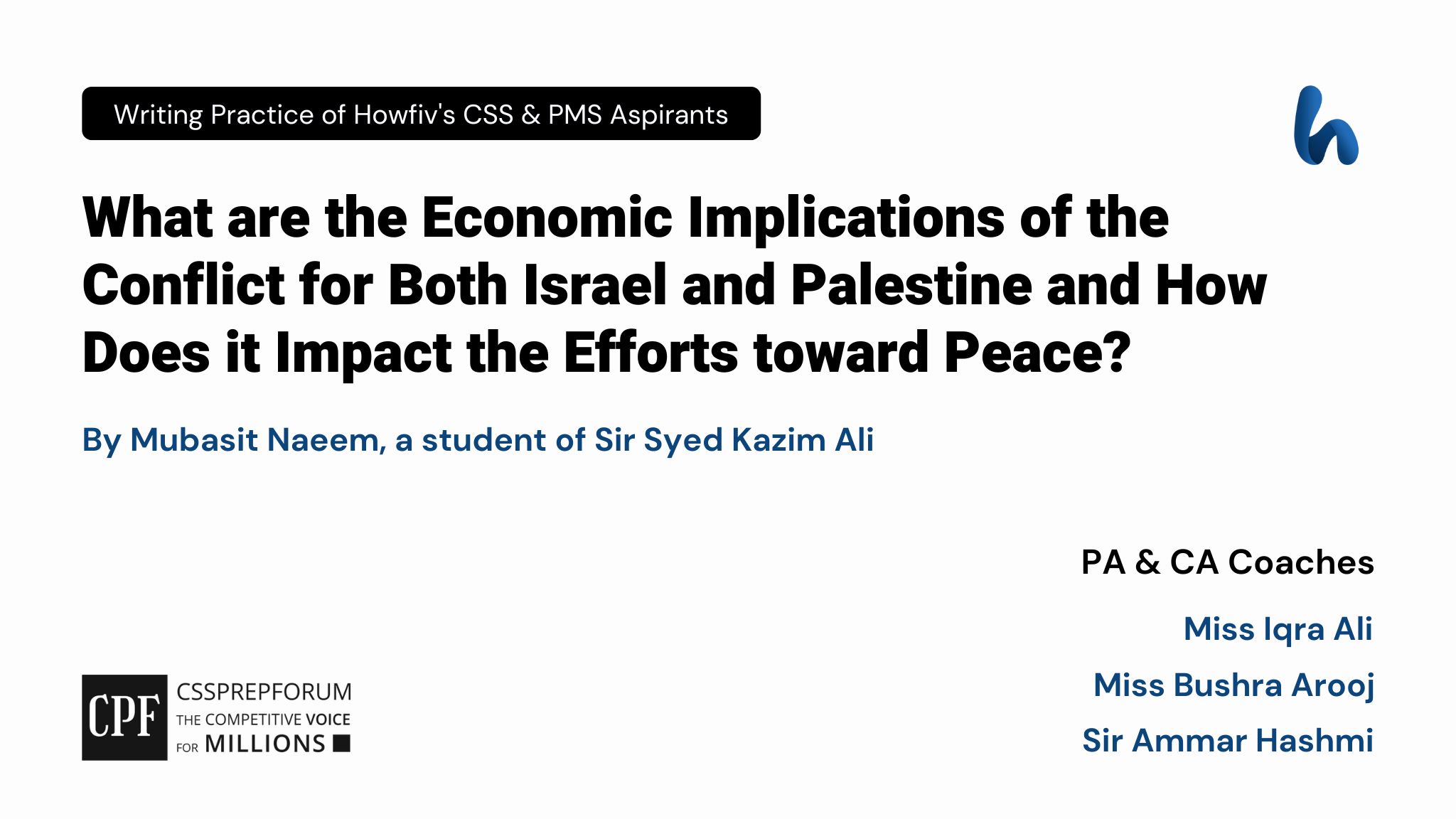 CSS Current Affairs article | Economic Implications of the Israel-Palestine Conflict | is written by Mubasit Naeem under the supervision of Sir Ammar Hashmi...